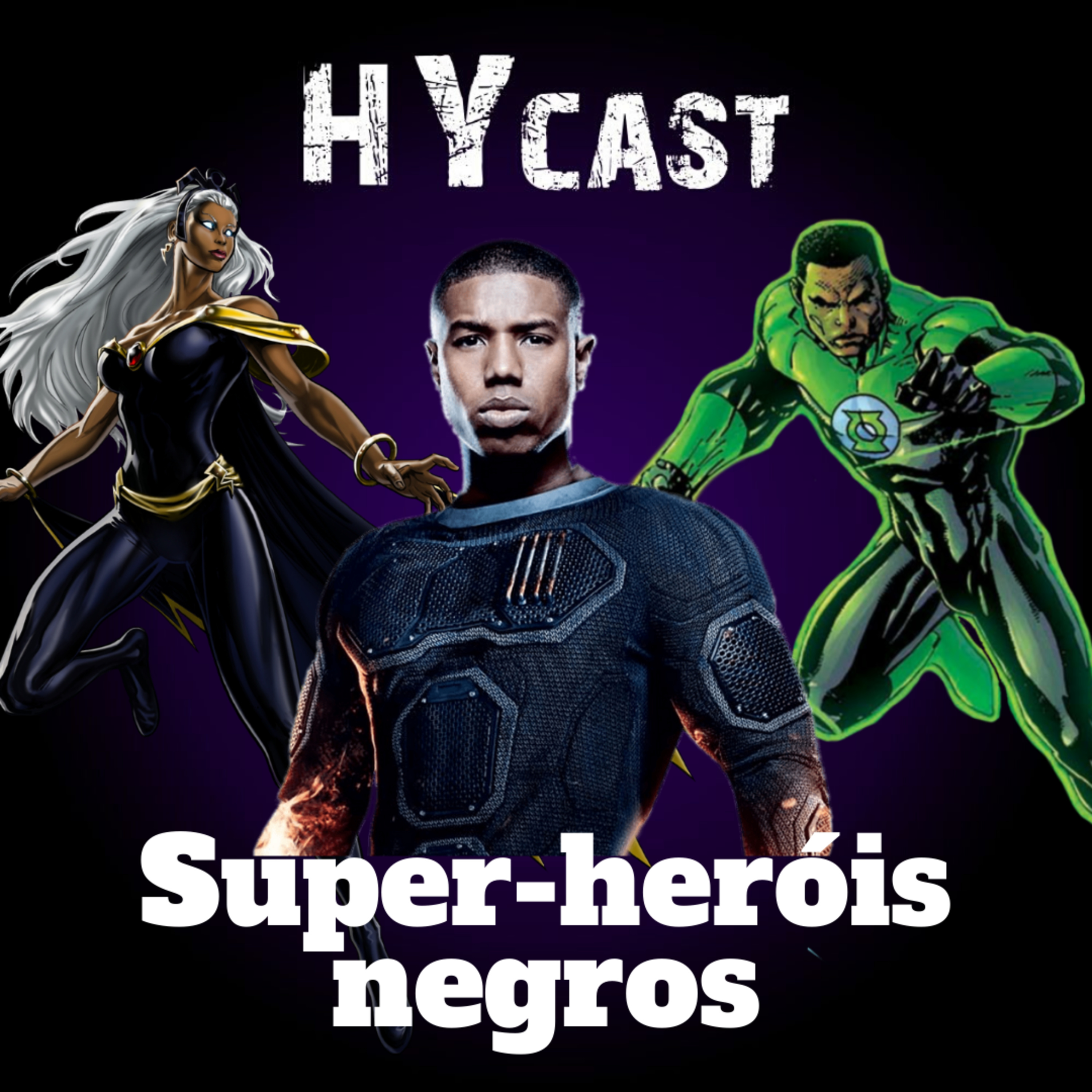 #HYcast 25 - Super-heróis negros