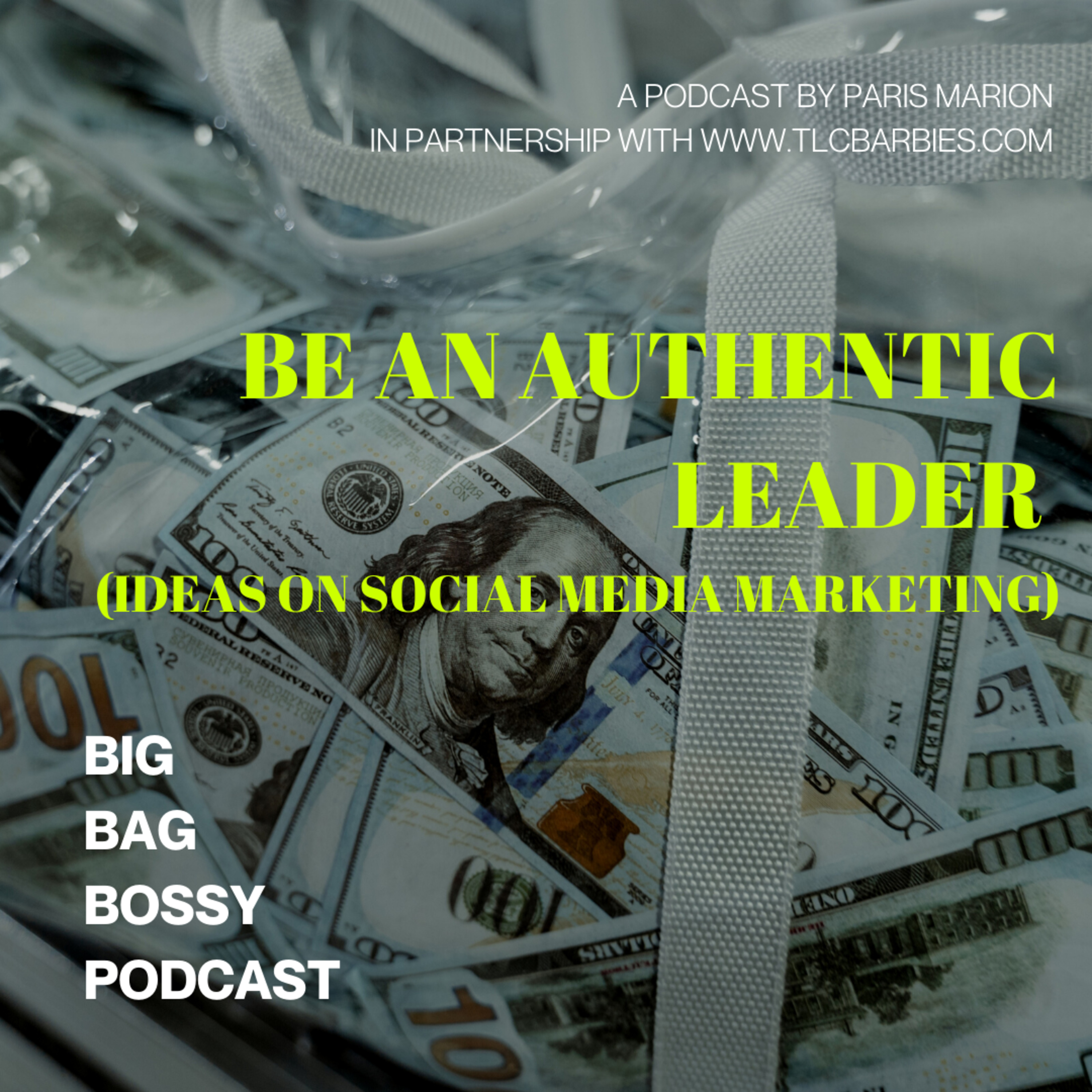 EP6: BE AN AUTHENTIC LEADER (IDEAS ON SOCIAL MEDIA MARKETING)