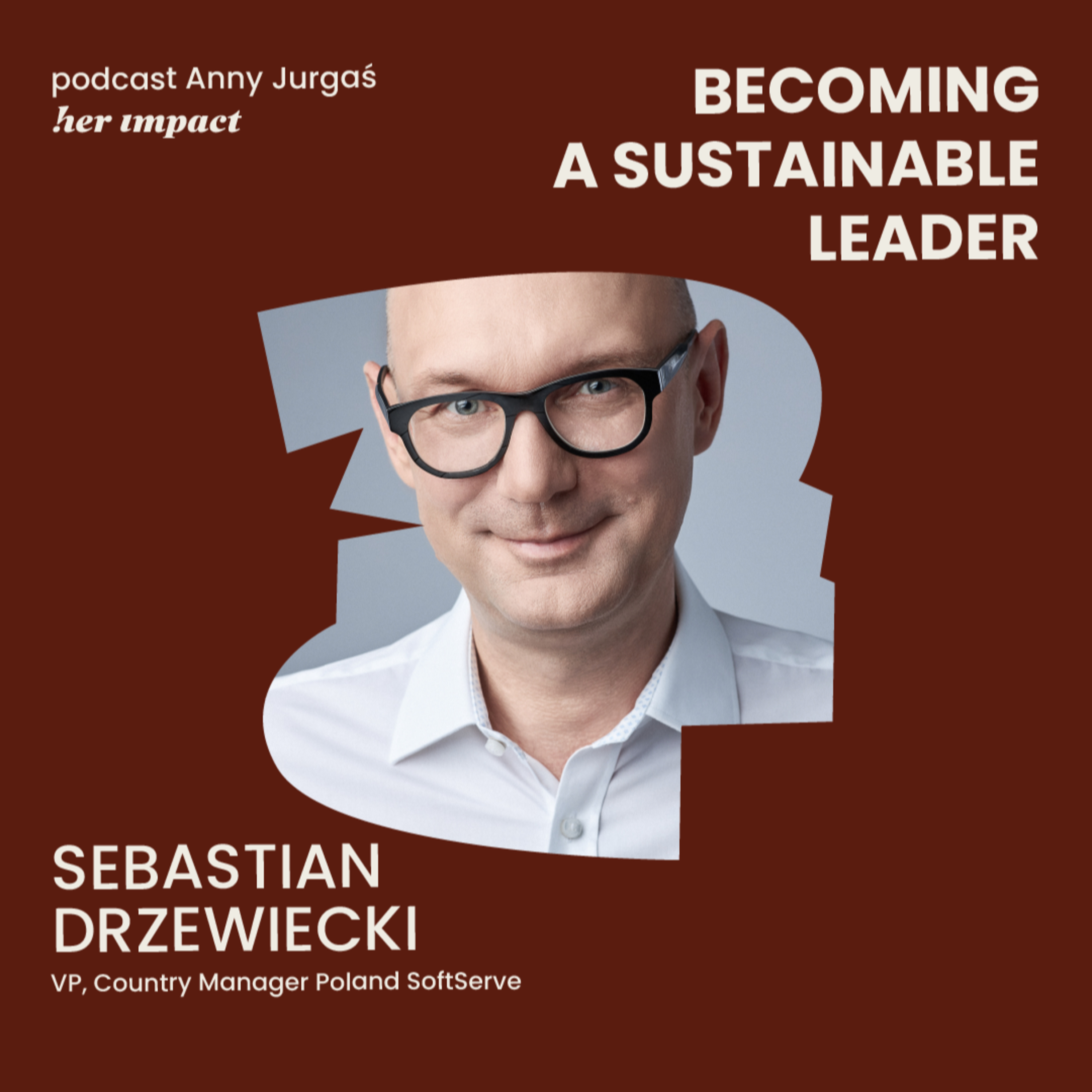 Becoming a Sustainable Leader by Anna Jurgaś
