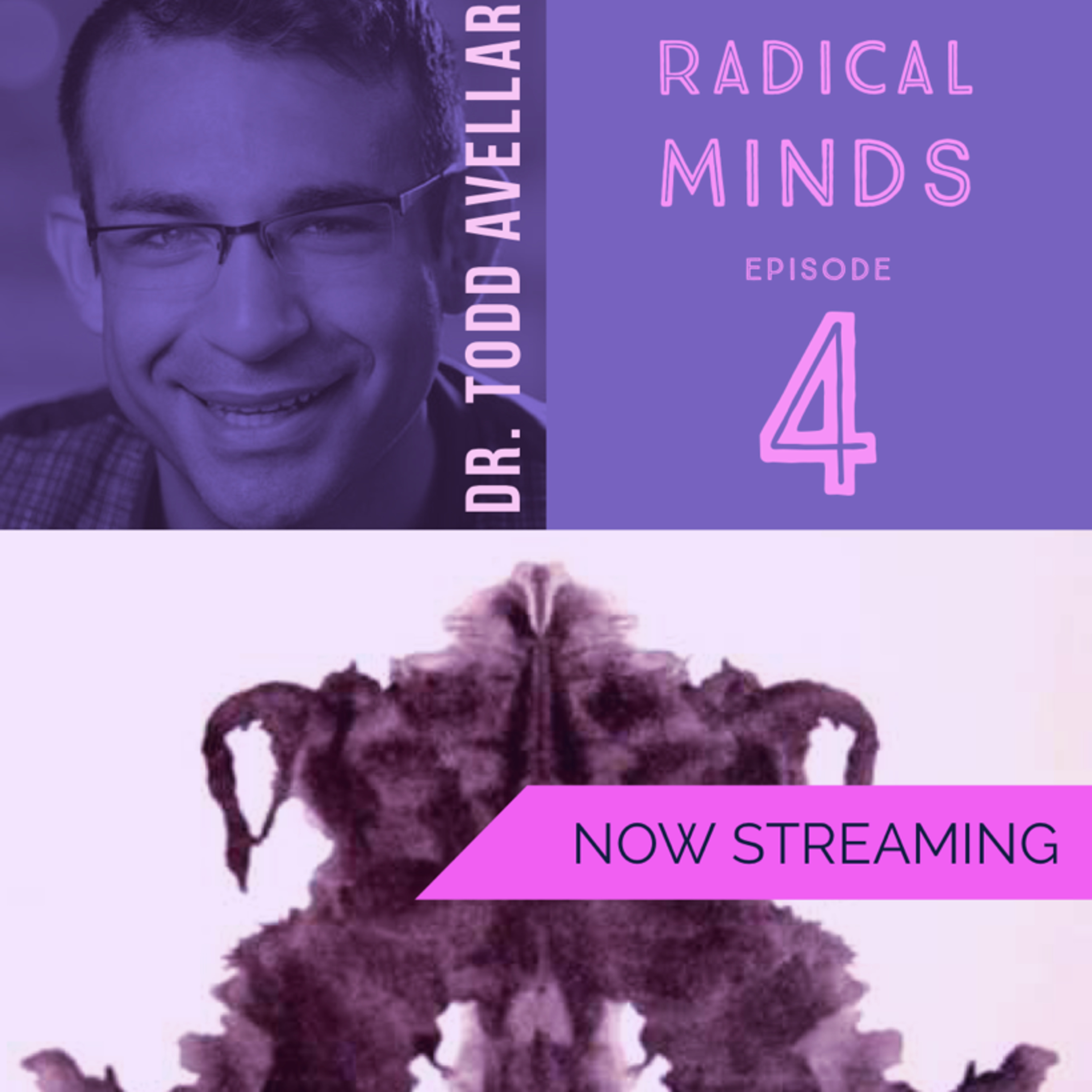 Radical Minds Episode 4 Interview with Todd Avellar part 2 Radical Minds Episode 4 Interview with Todd Avellar part 2