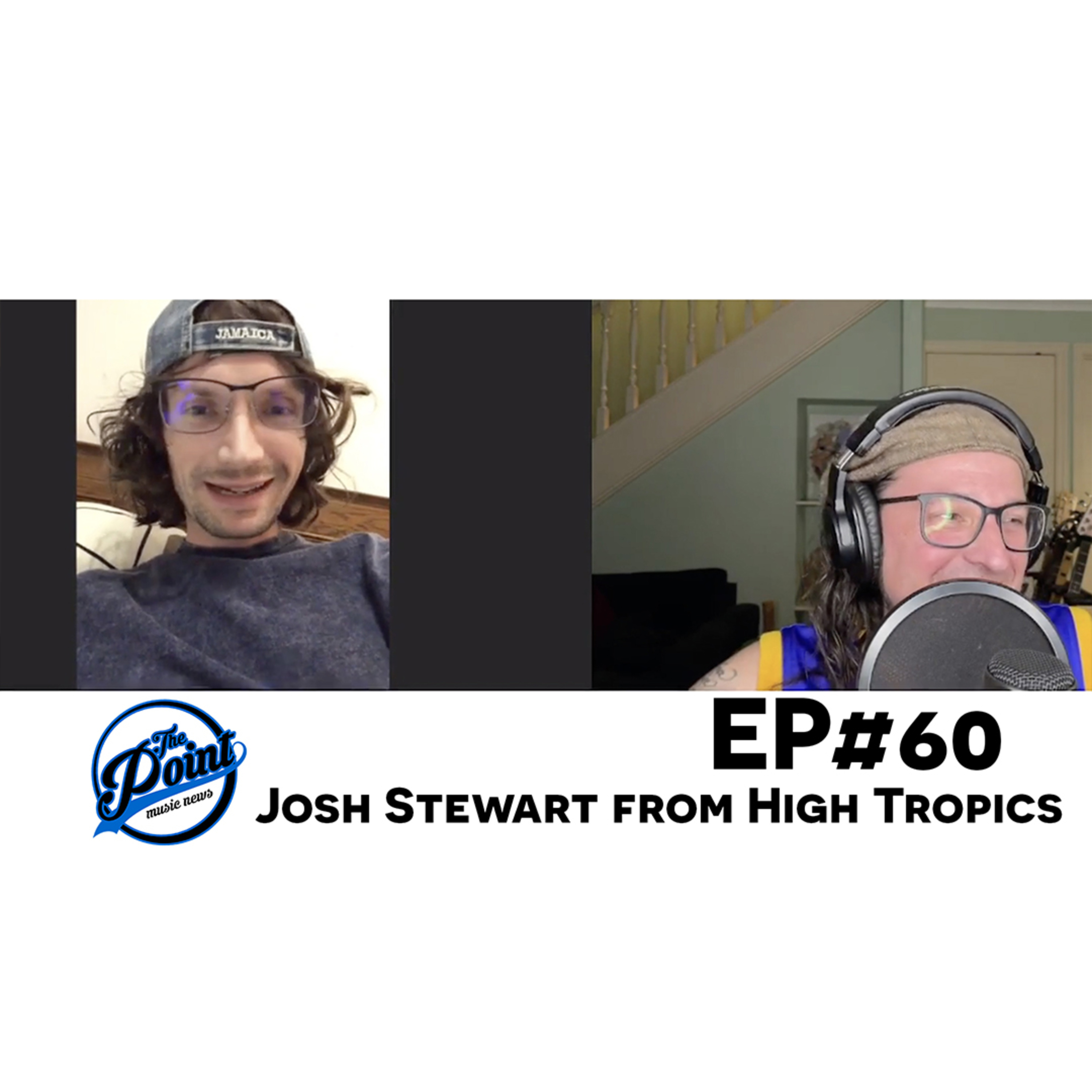 The Point Music Podcast - EP 60 Josh Stewart from High Tropics