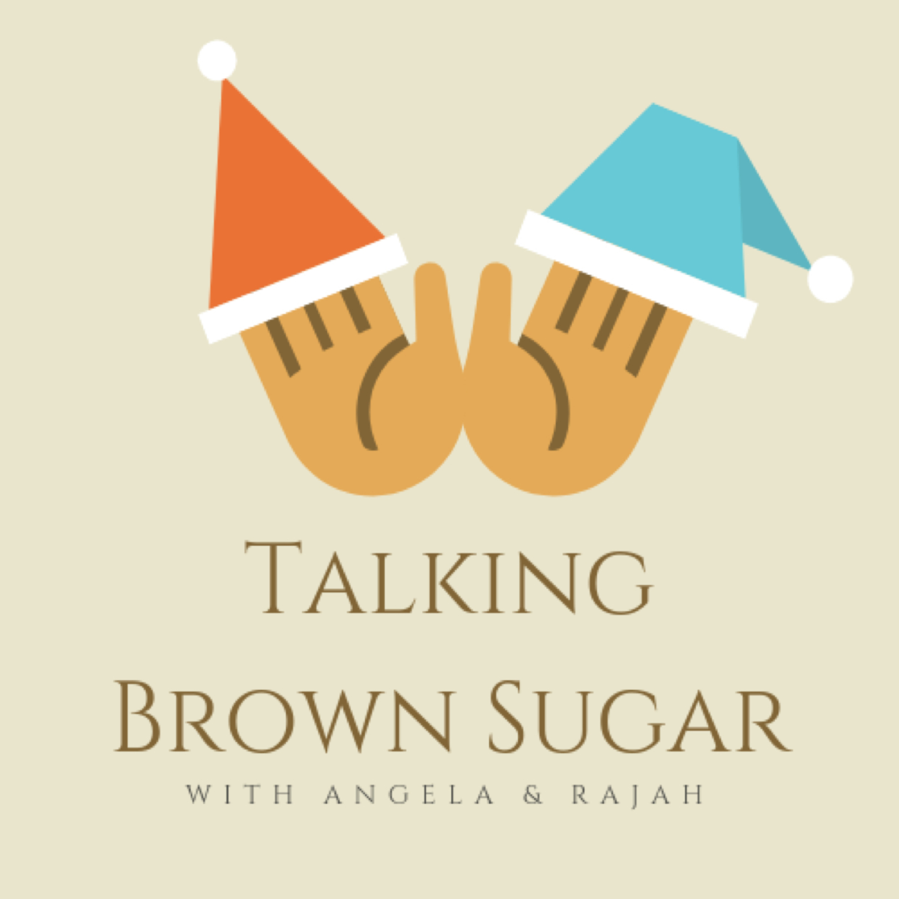 Talking Brown Sugar