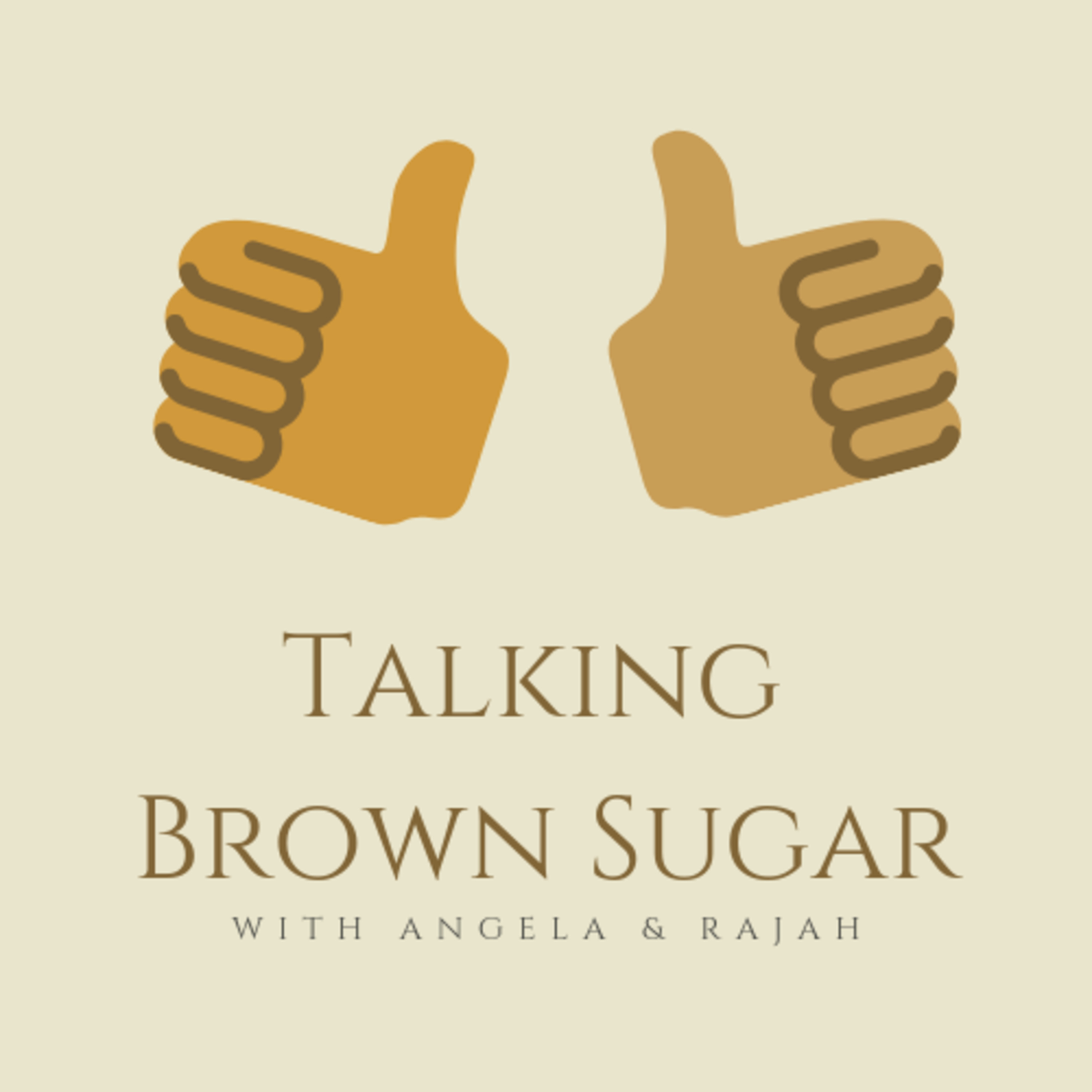 Talking Brown Sugar