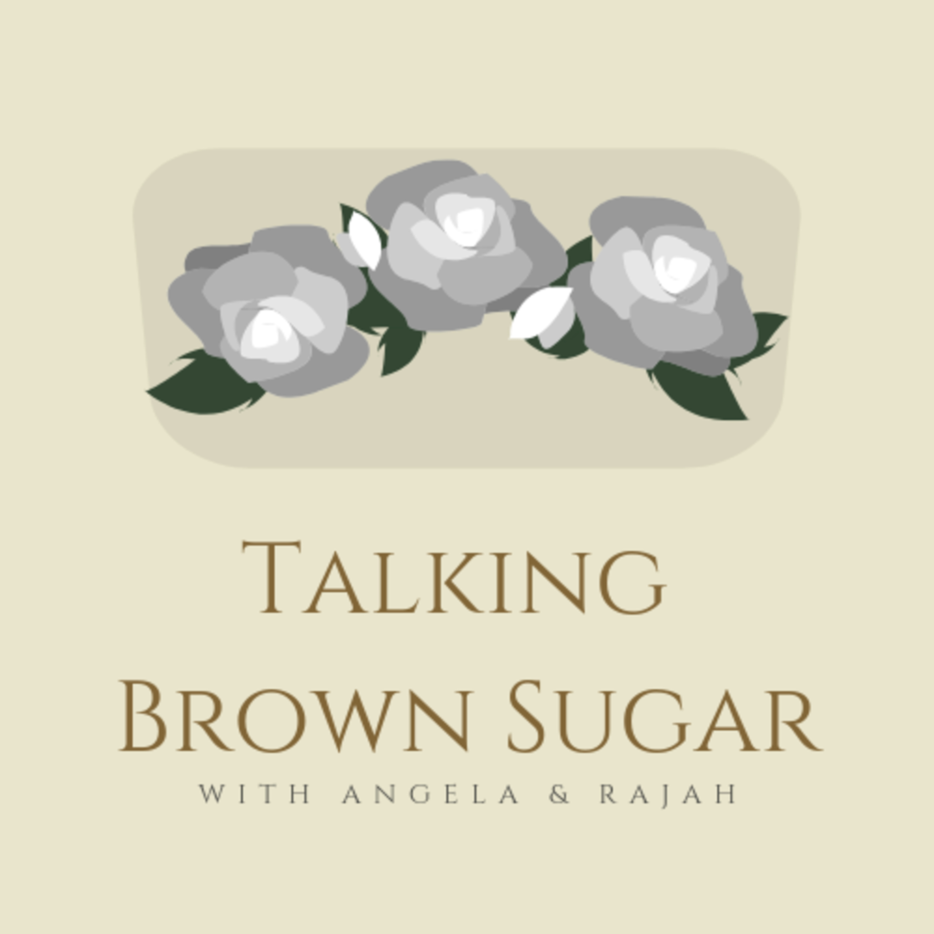 Talking Brown Sugar
