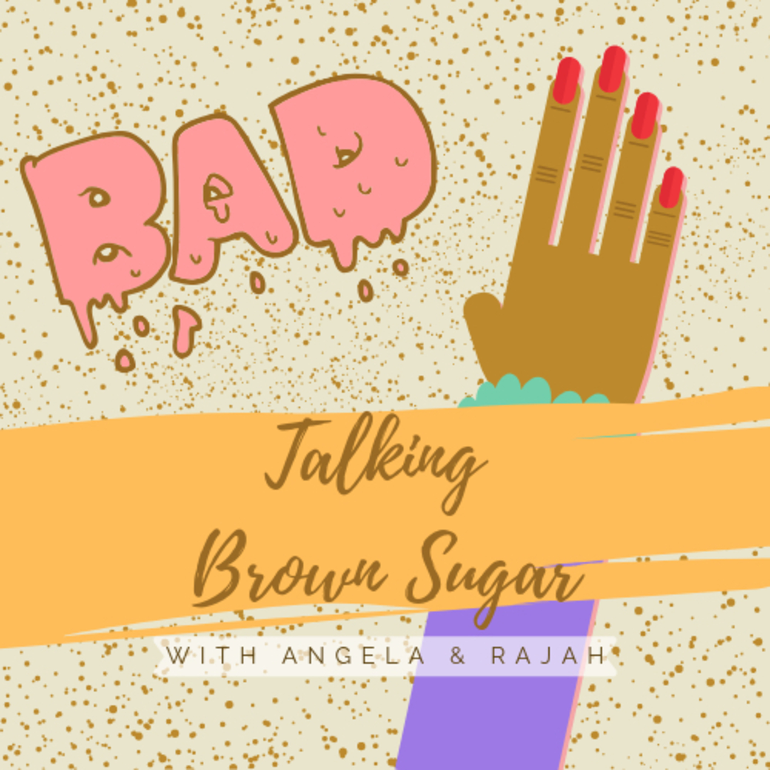 Talking Brown Sugar
