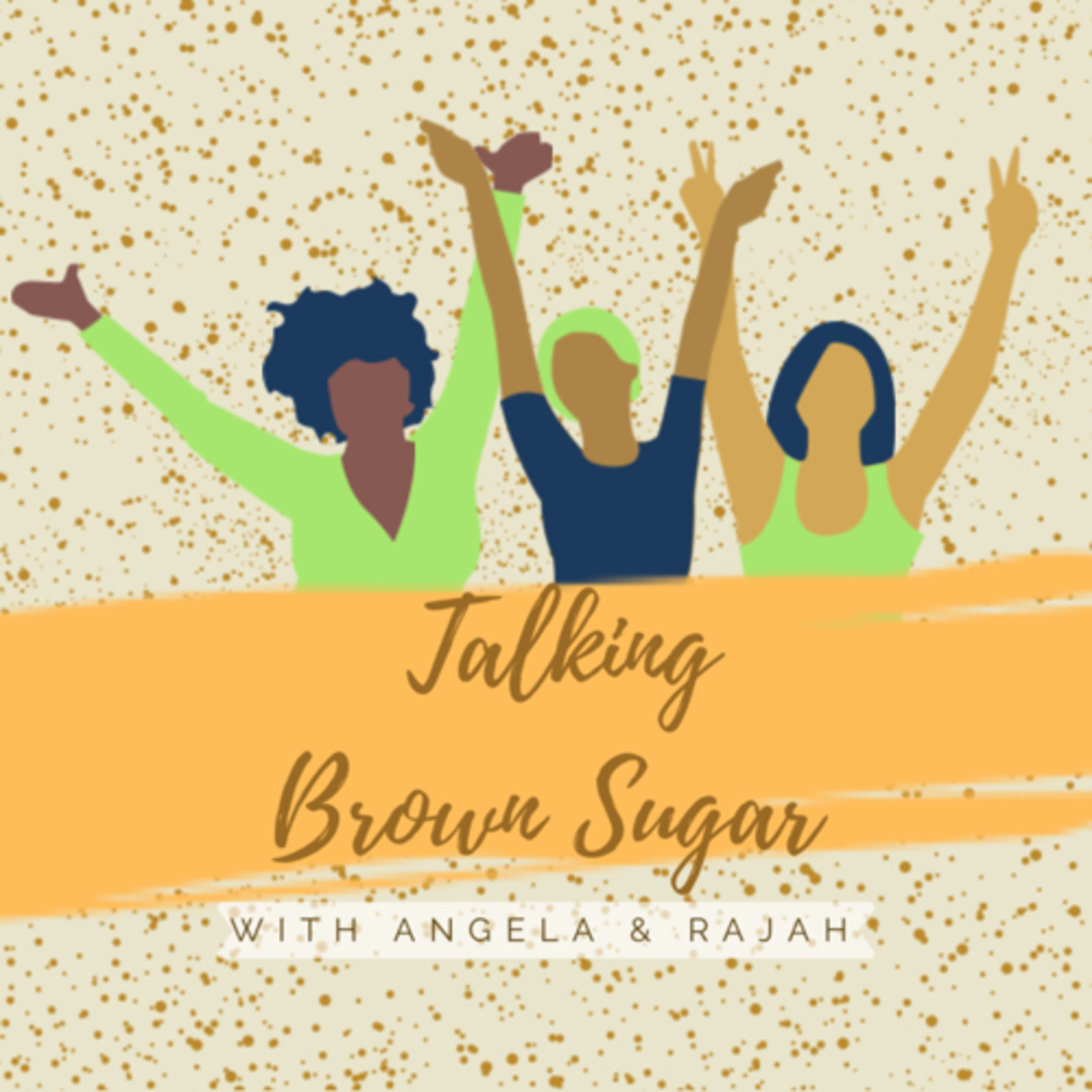 Talking Brown Sugar