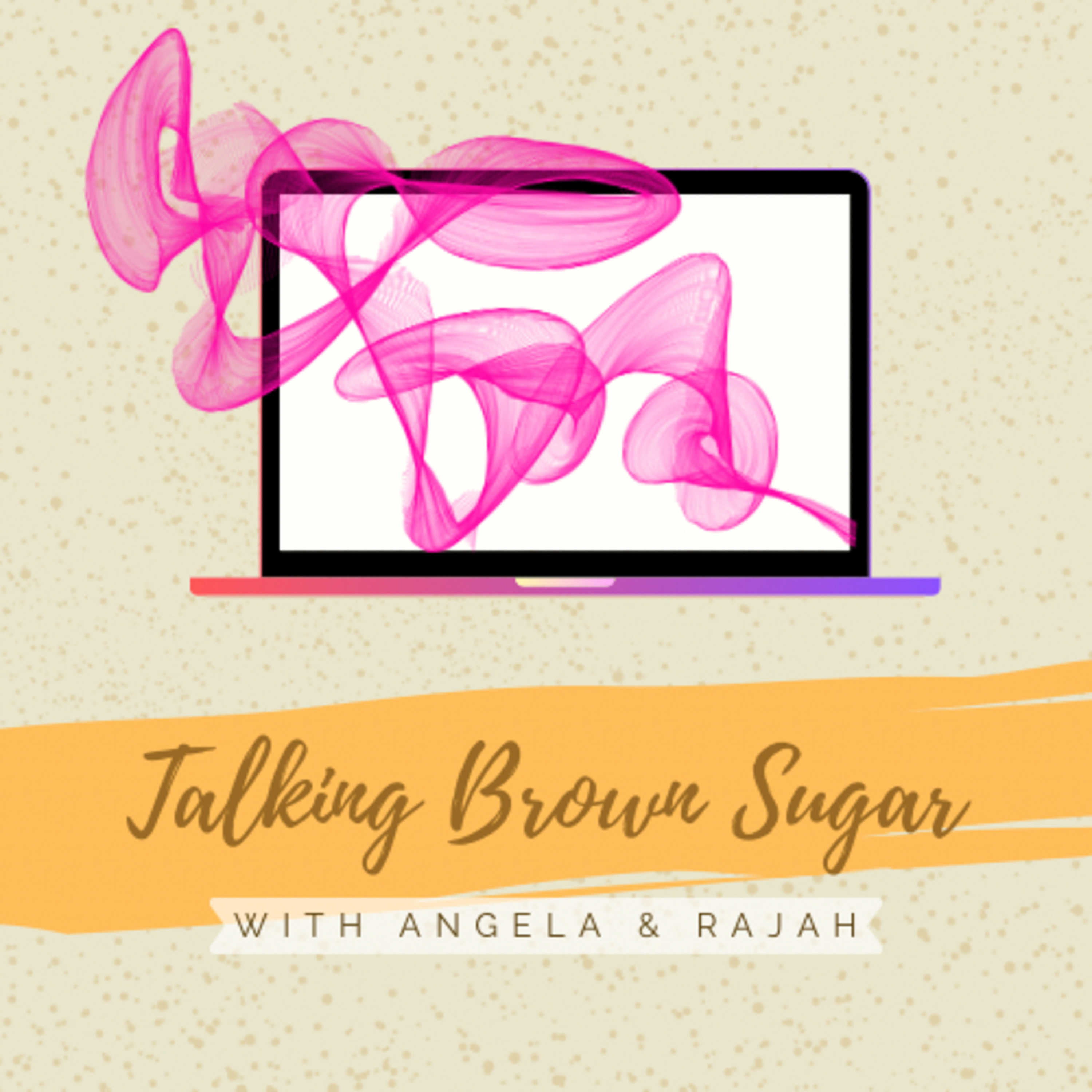 Talking Brown Sugar