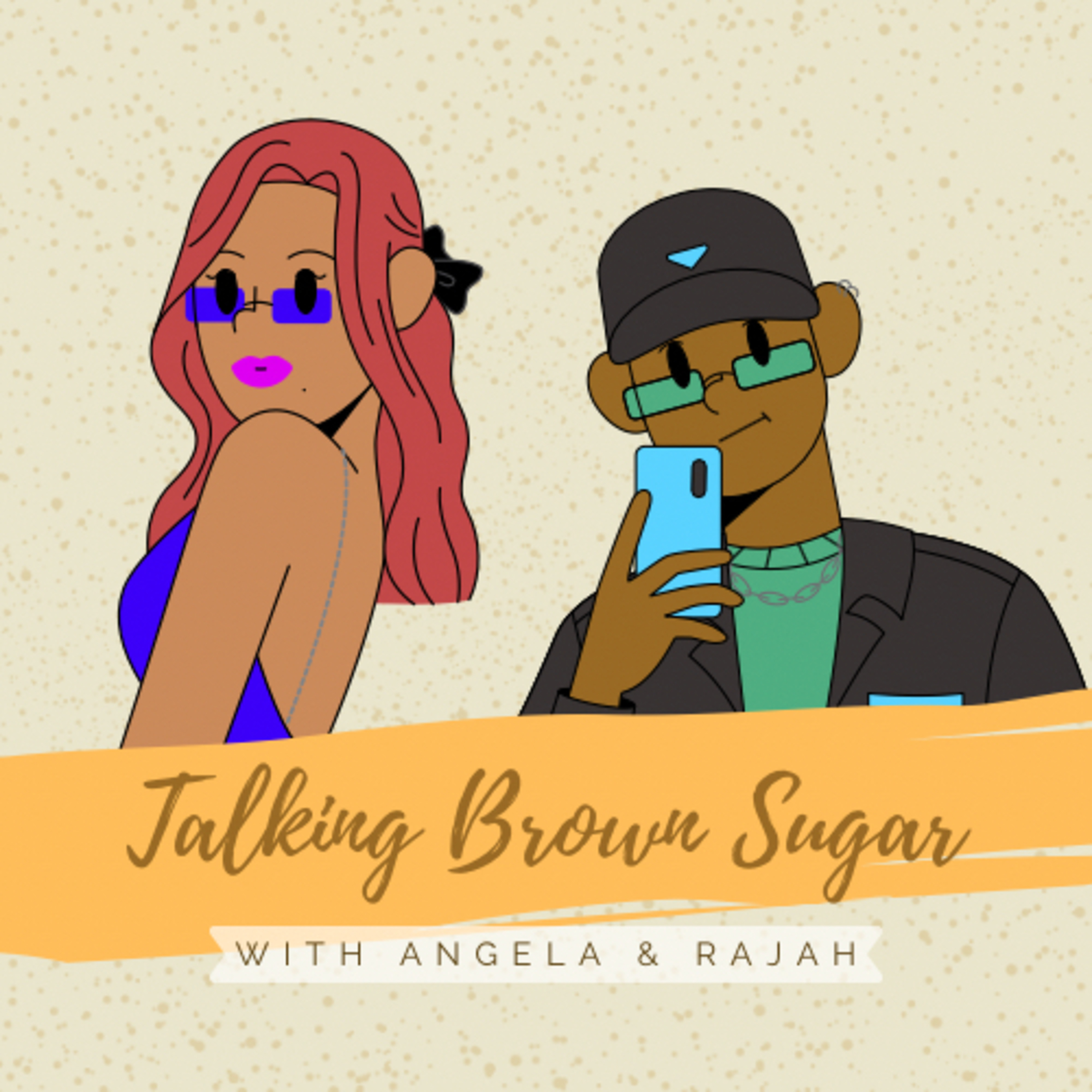 Talking Brown Sugar