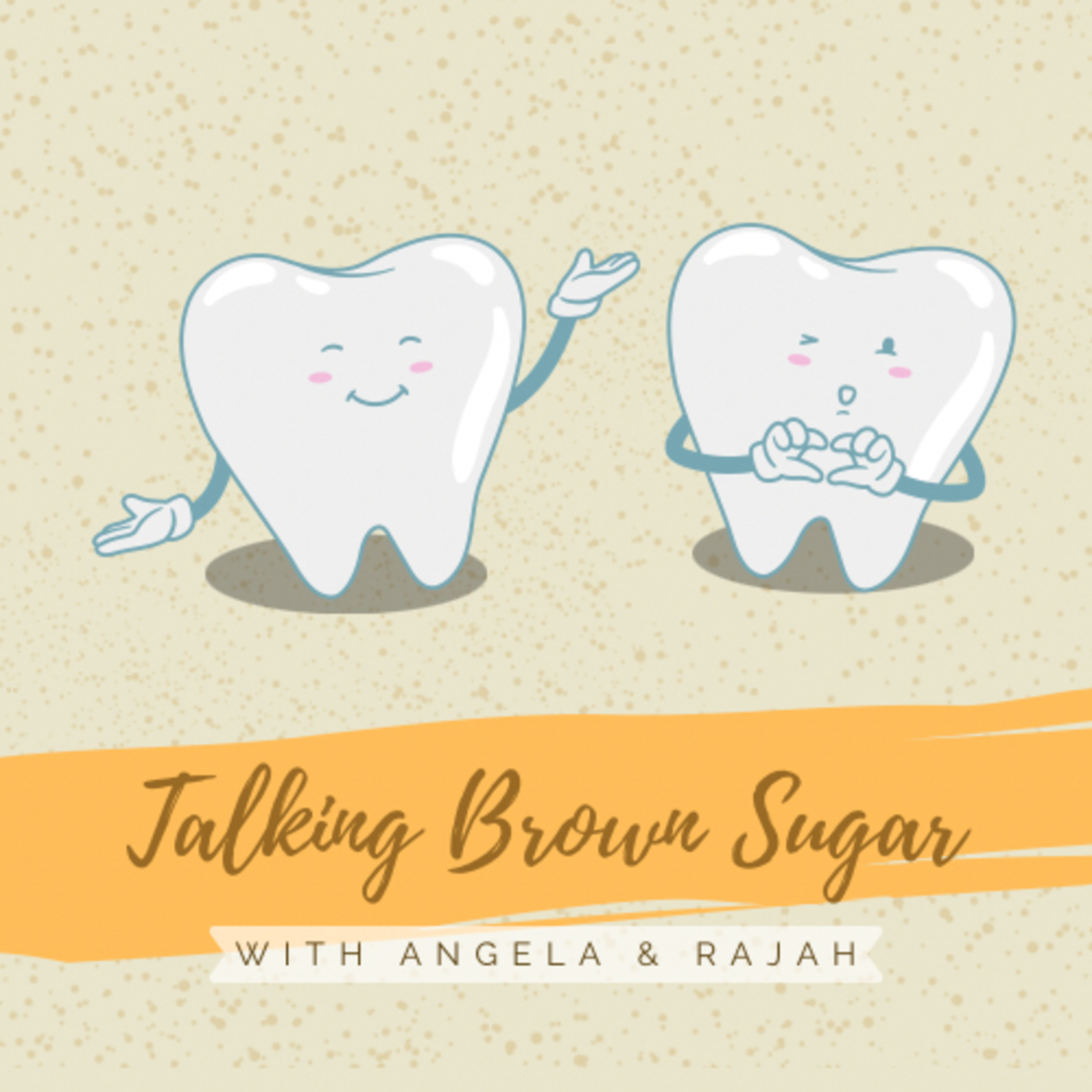 Talking Brown Sugar