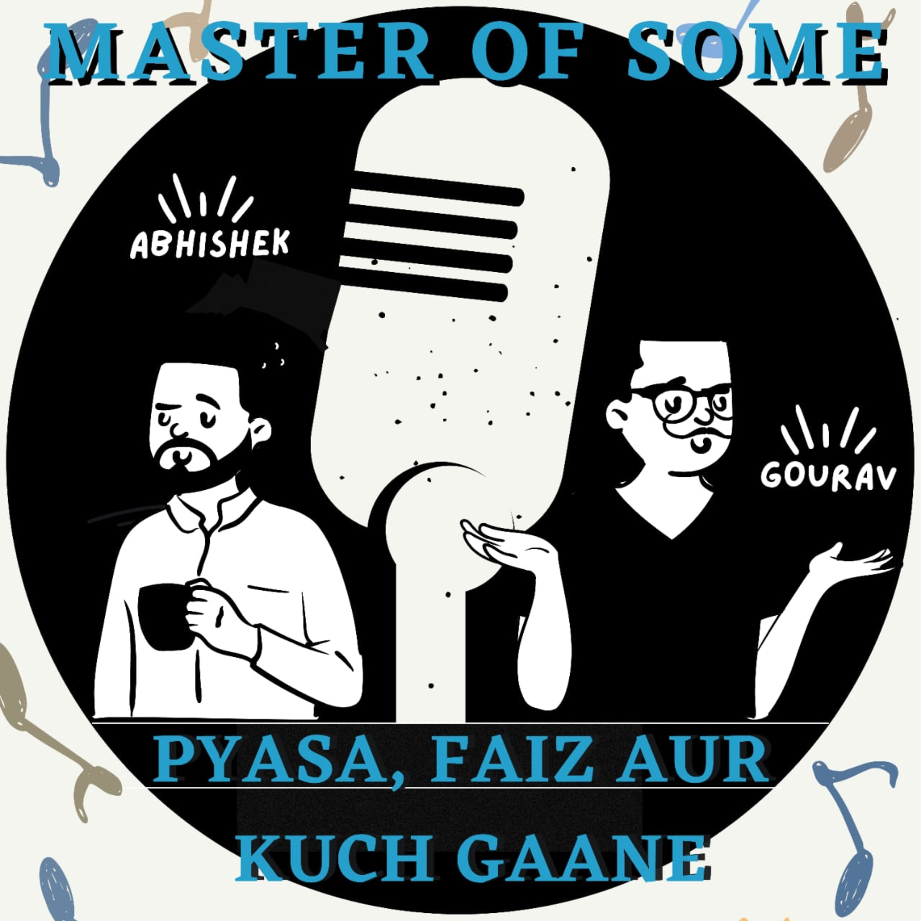 E30 - Pyasa, Faiz aur Kuchh Gaane episode artwork