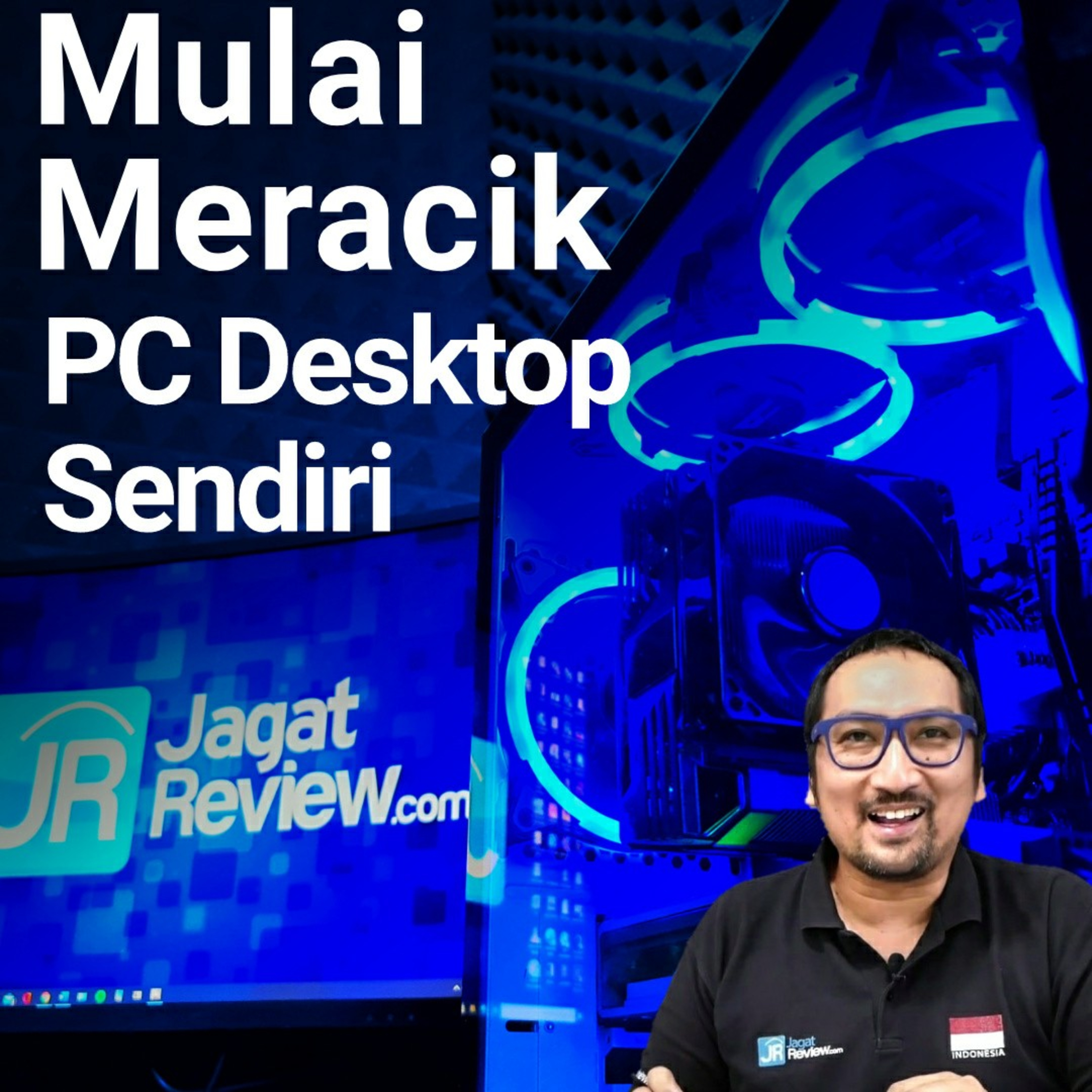 Merancang Sendiri: PC Desktop untuk Di Rumah