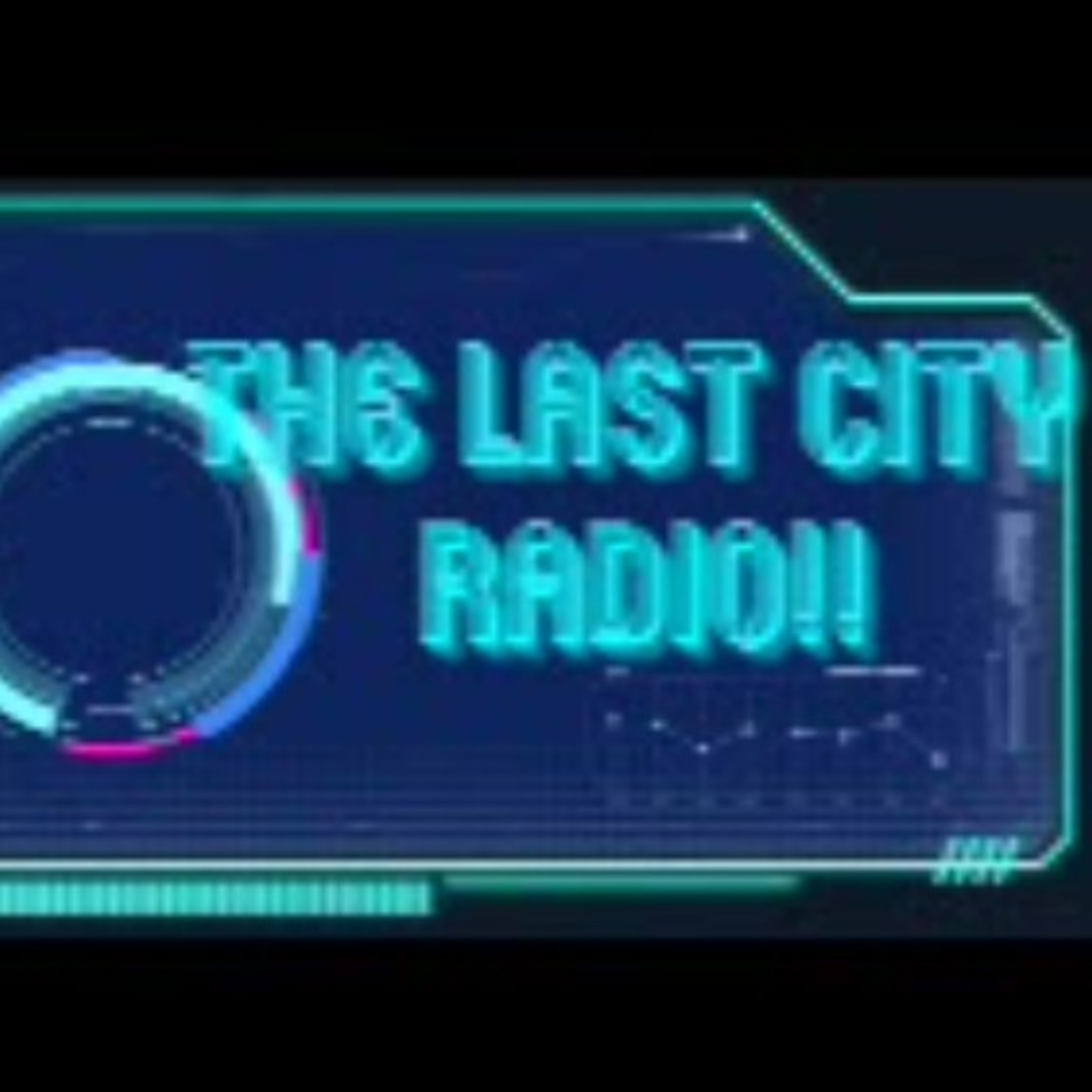 The Last City Radio Podcast