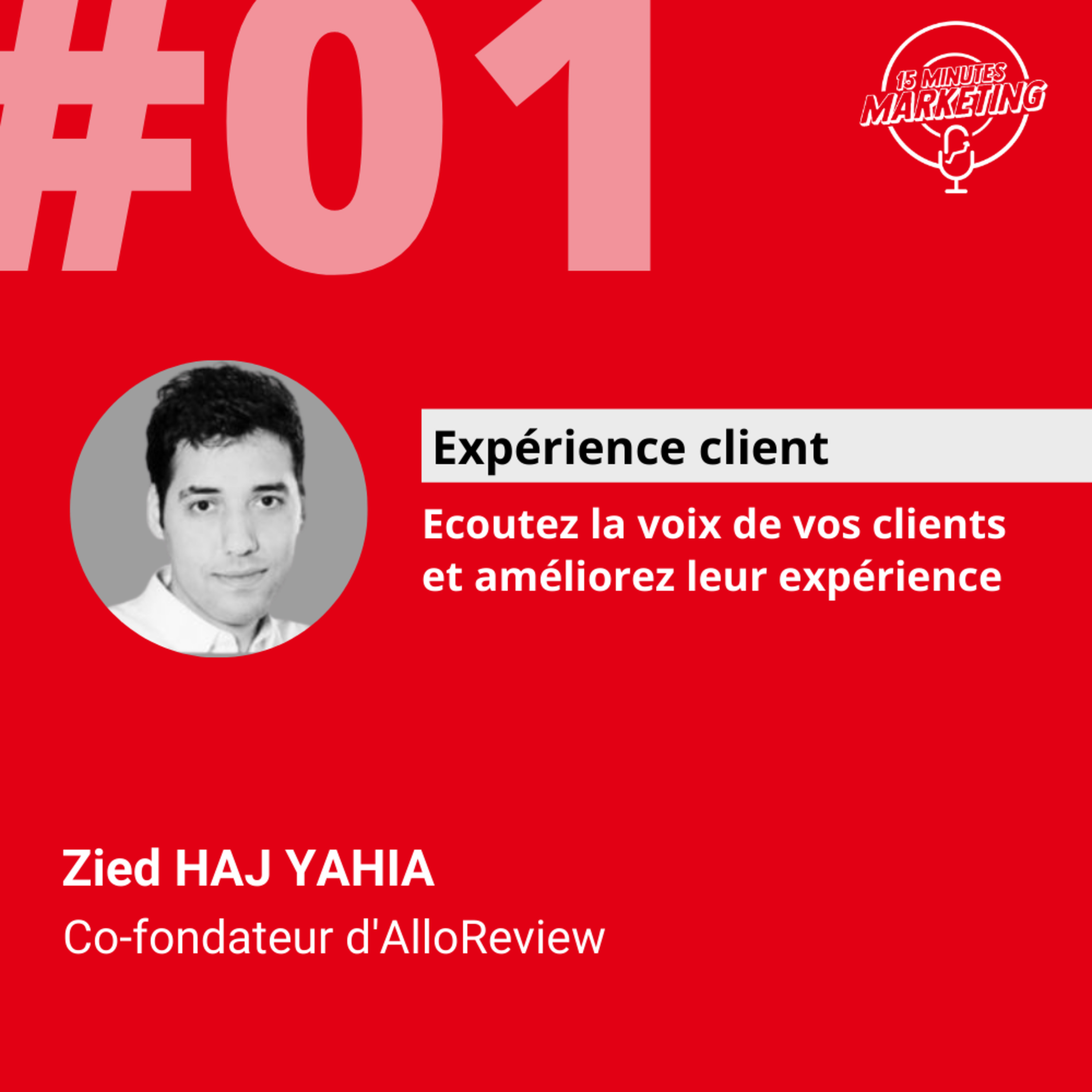 EP#01 - Expérience client par la voix - AlloReview - Zied HAJ YAHIA episode artwork