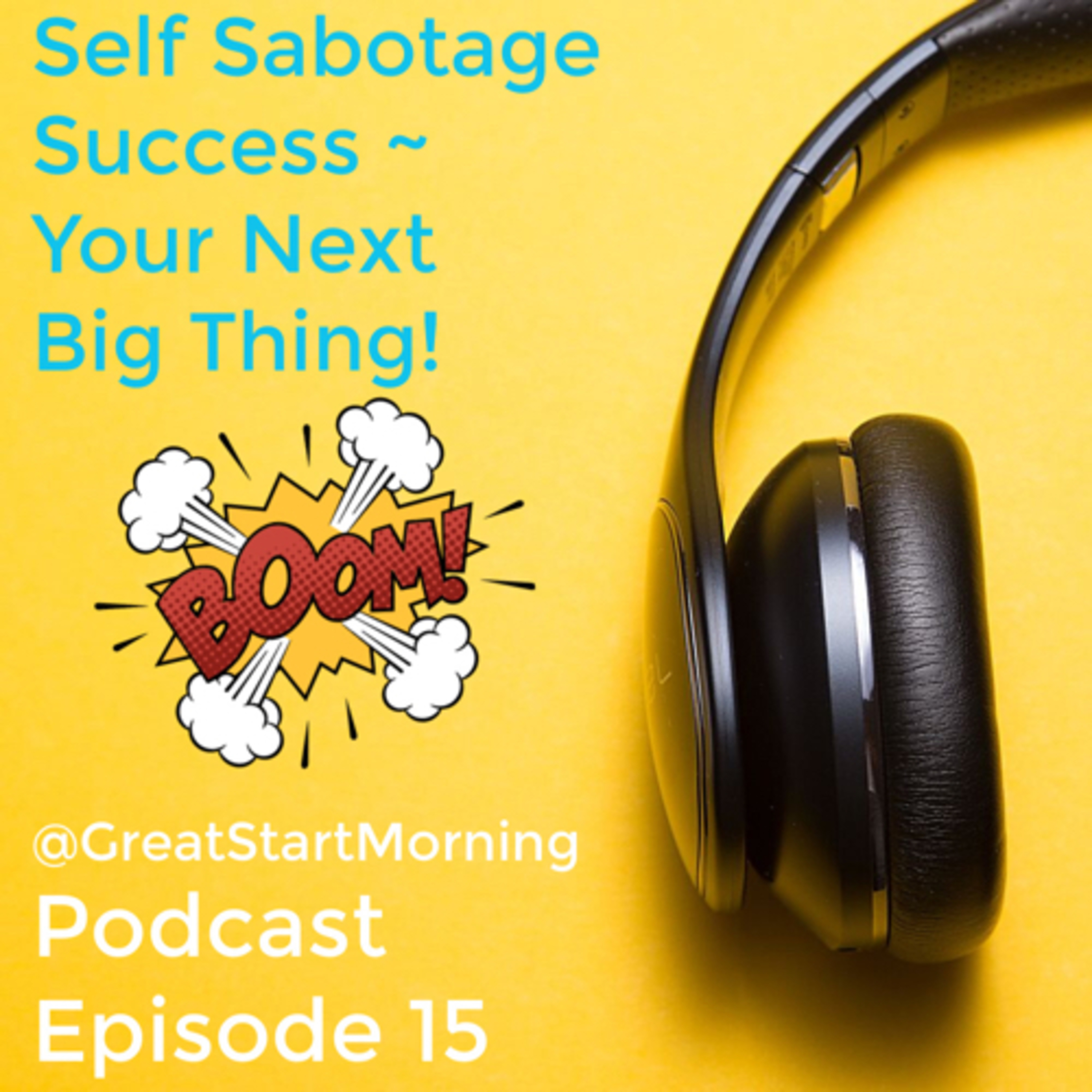💥Self Sabotage Success 🧠 ~ Your next big thing! 🔥