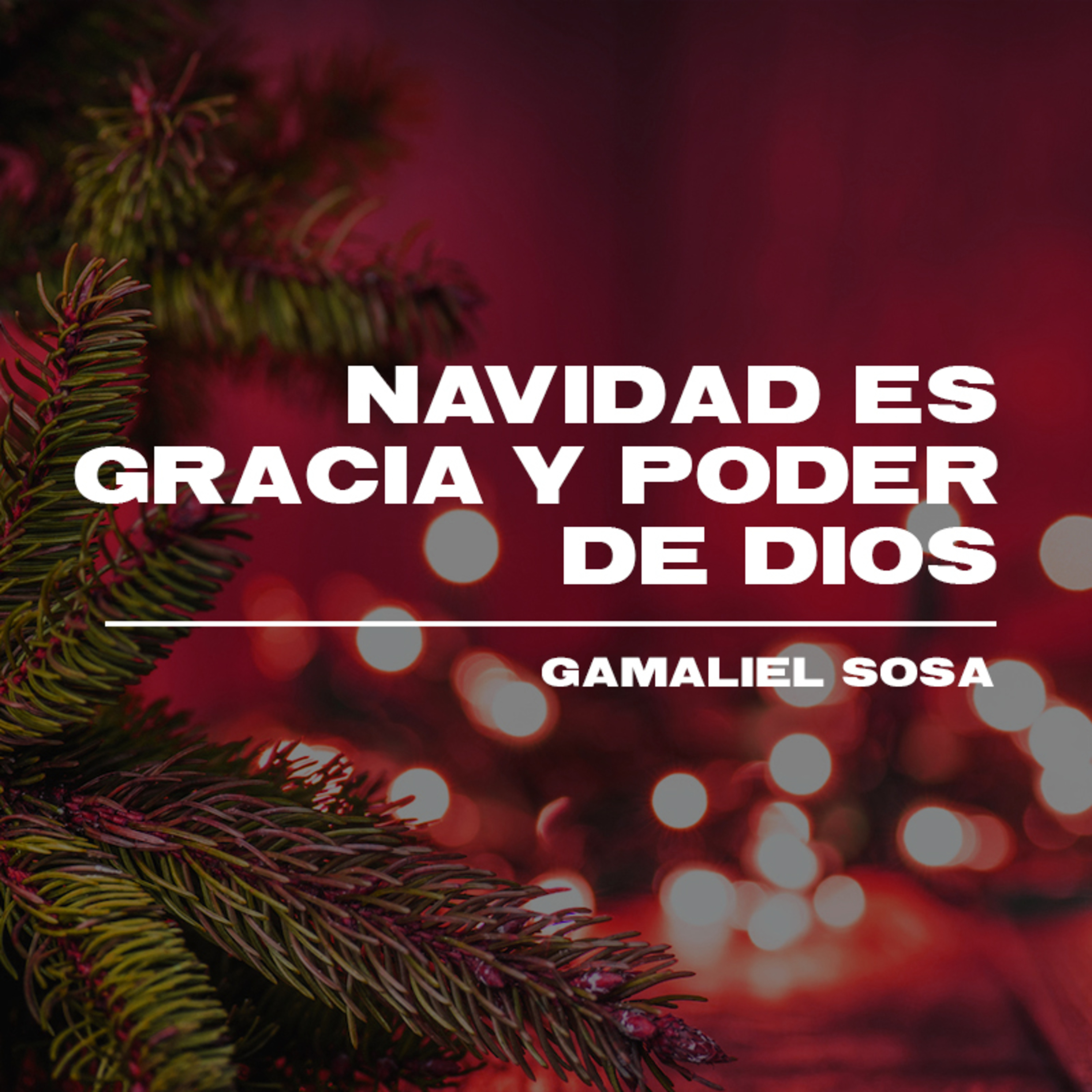 Navidad es gracia y poder de Dios episode artwork