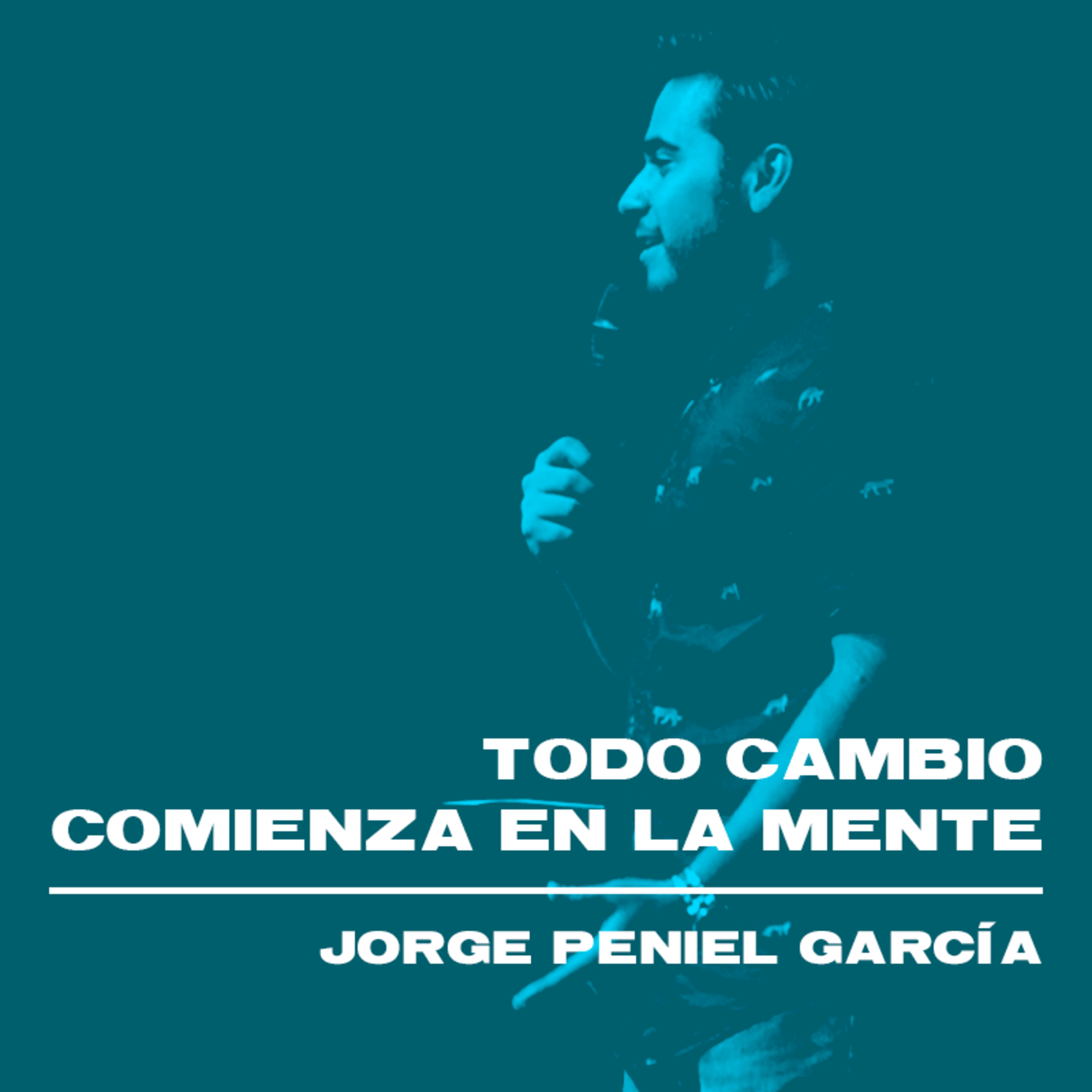 Todo cambio comienza en la mente episode artwork