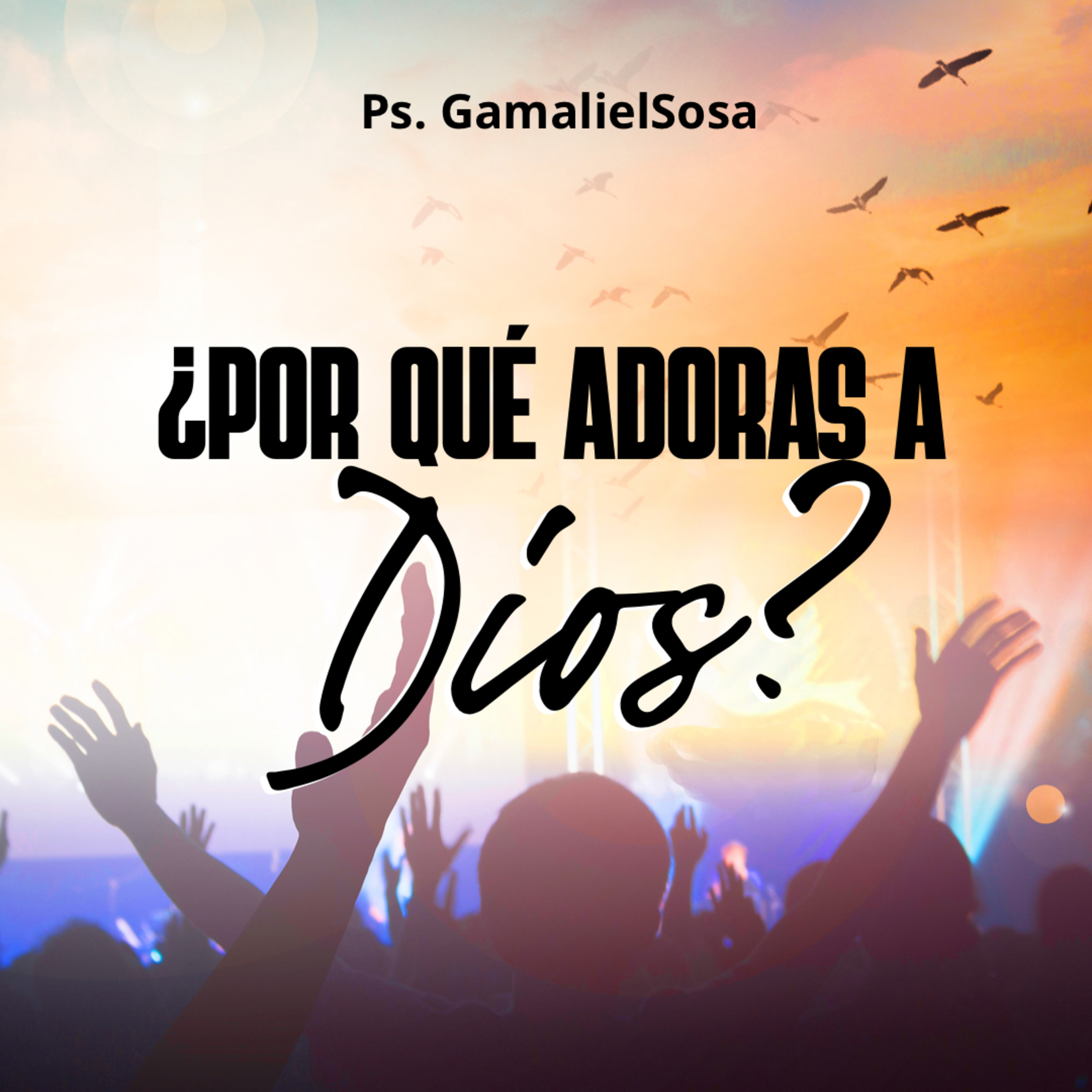 ¿Por qué adoras a Dios? episode artwork