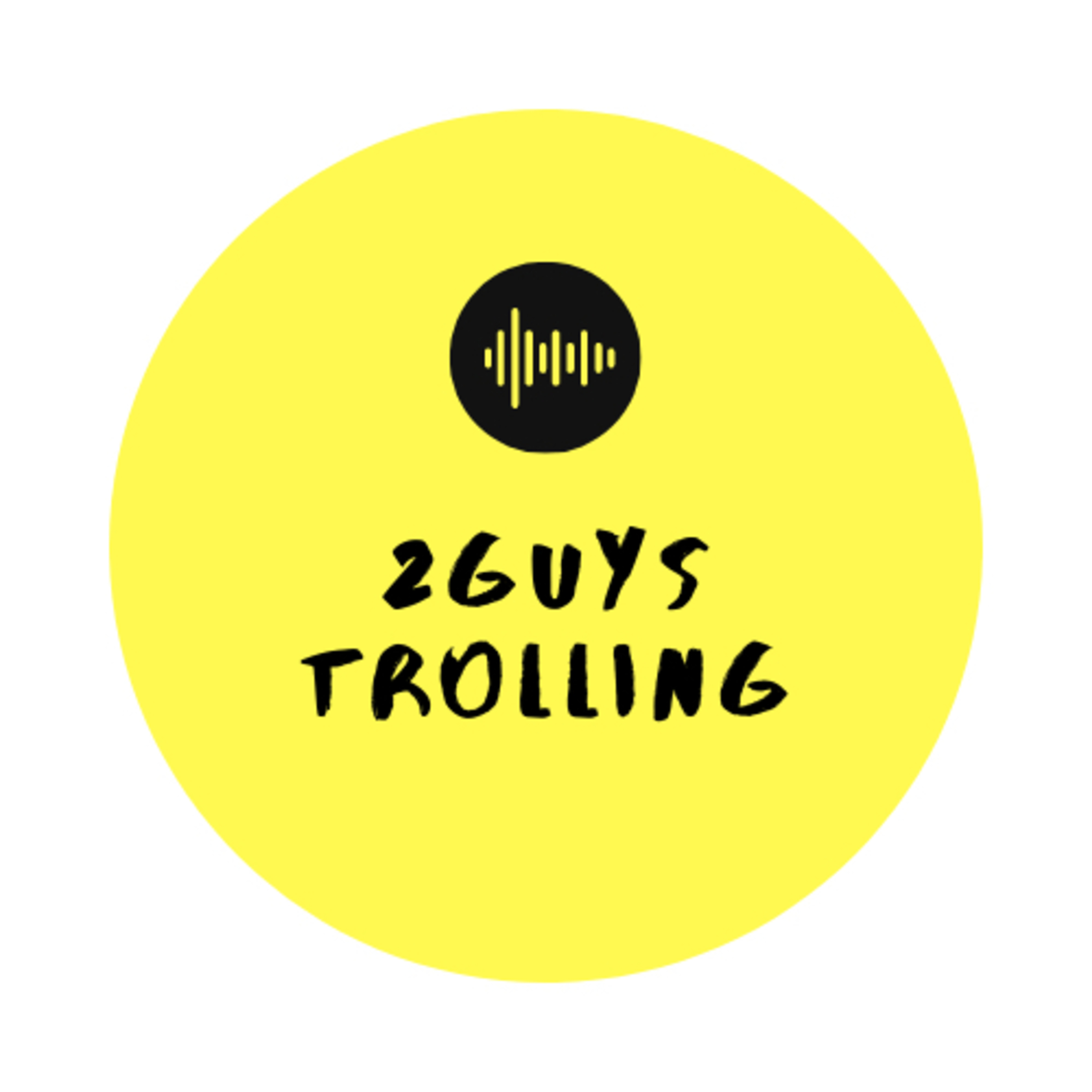 Two Guys Trolling Season 1 Episode 2: Treason, Traitors & Patriots