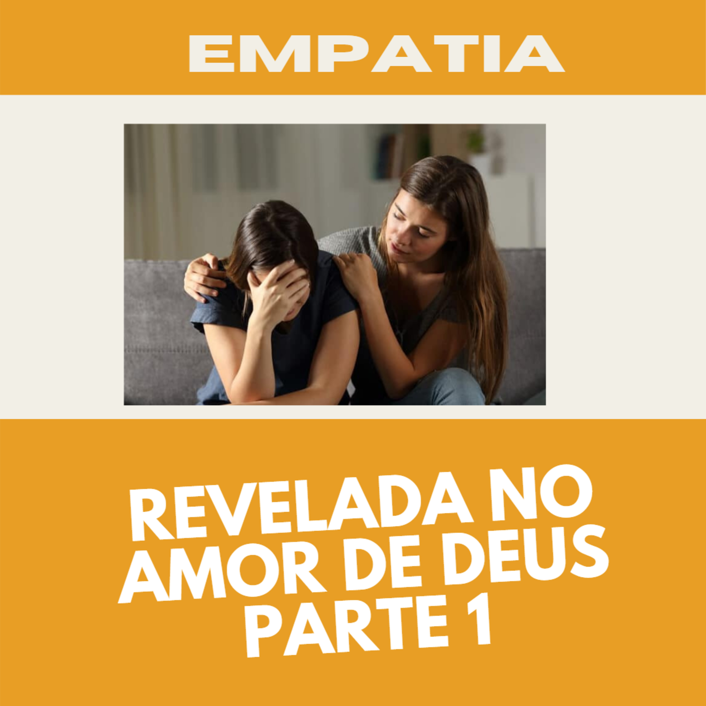 Empatia na essência do amor de Deus.
