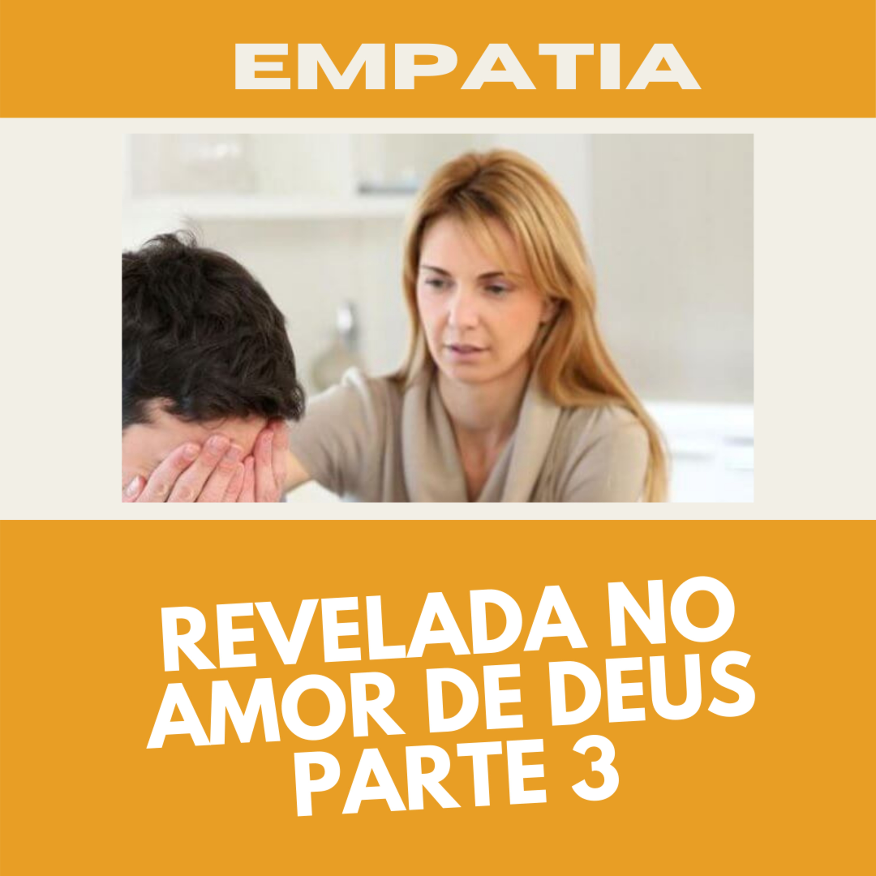 Empatia na essência do amor de Deus.
