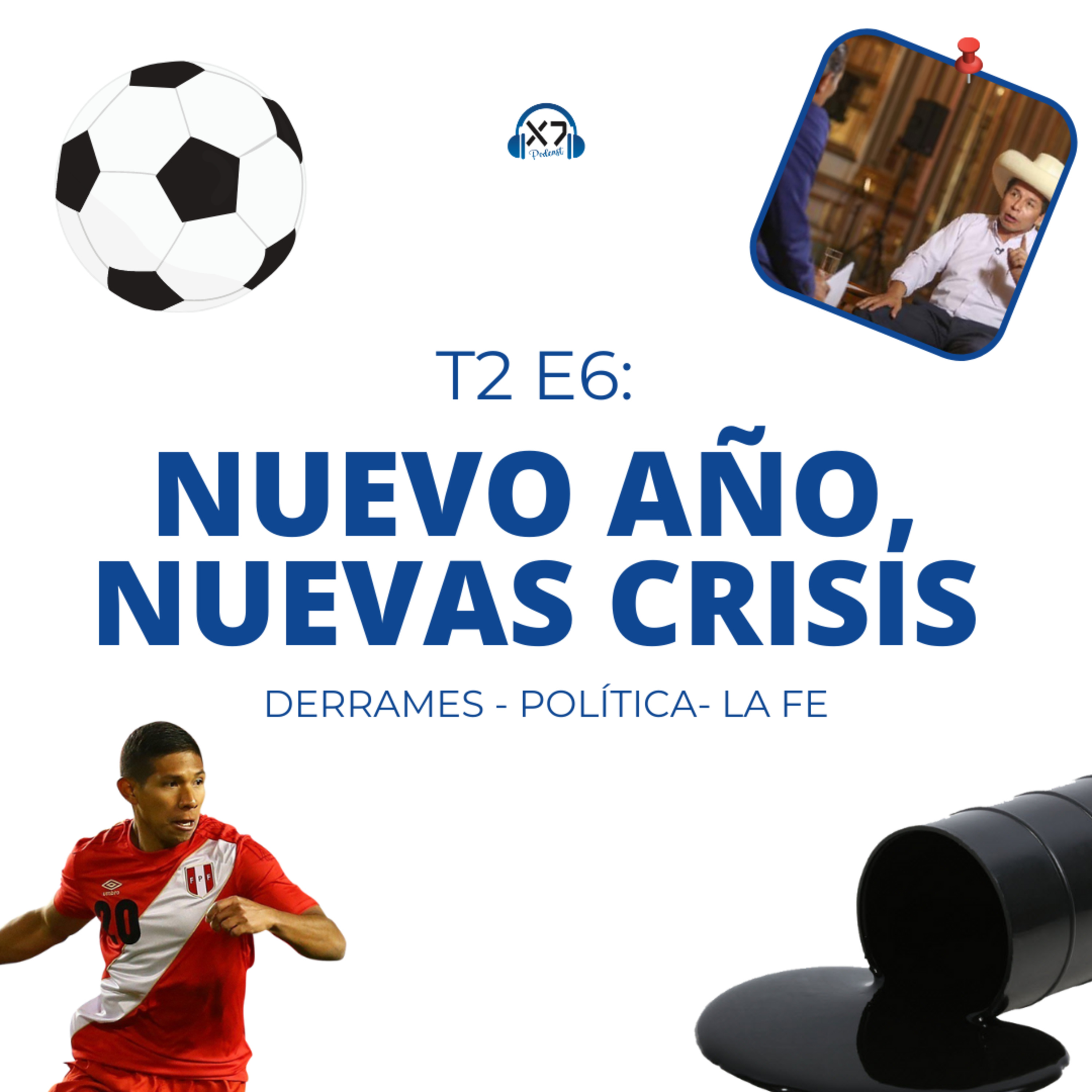 NUEVO AÑO, NUEVAS CRISIS | X7 Podcast T2 E6 episode artwork
