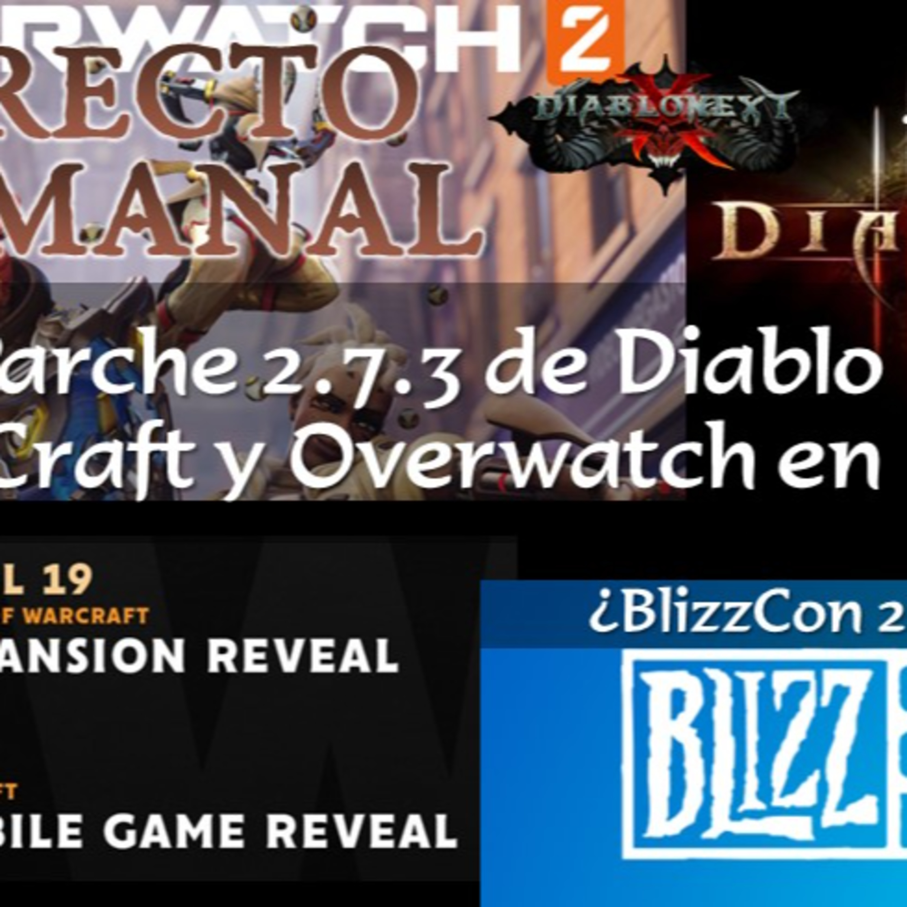 Directo #81: Parche 2.7.3 de Diablo 3, WarCraft y Overwatch en 2022 y... ¿BlizzCon 2022? episode artwork