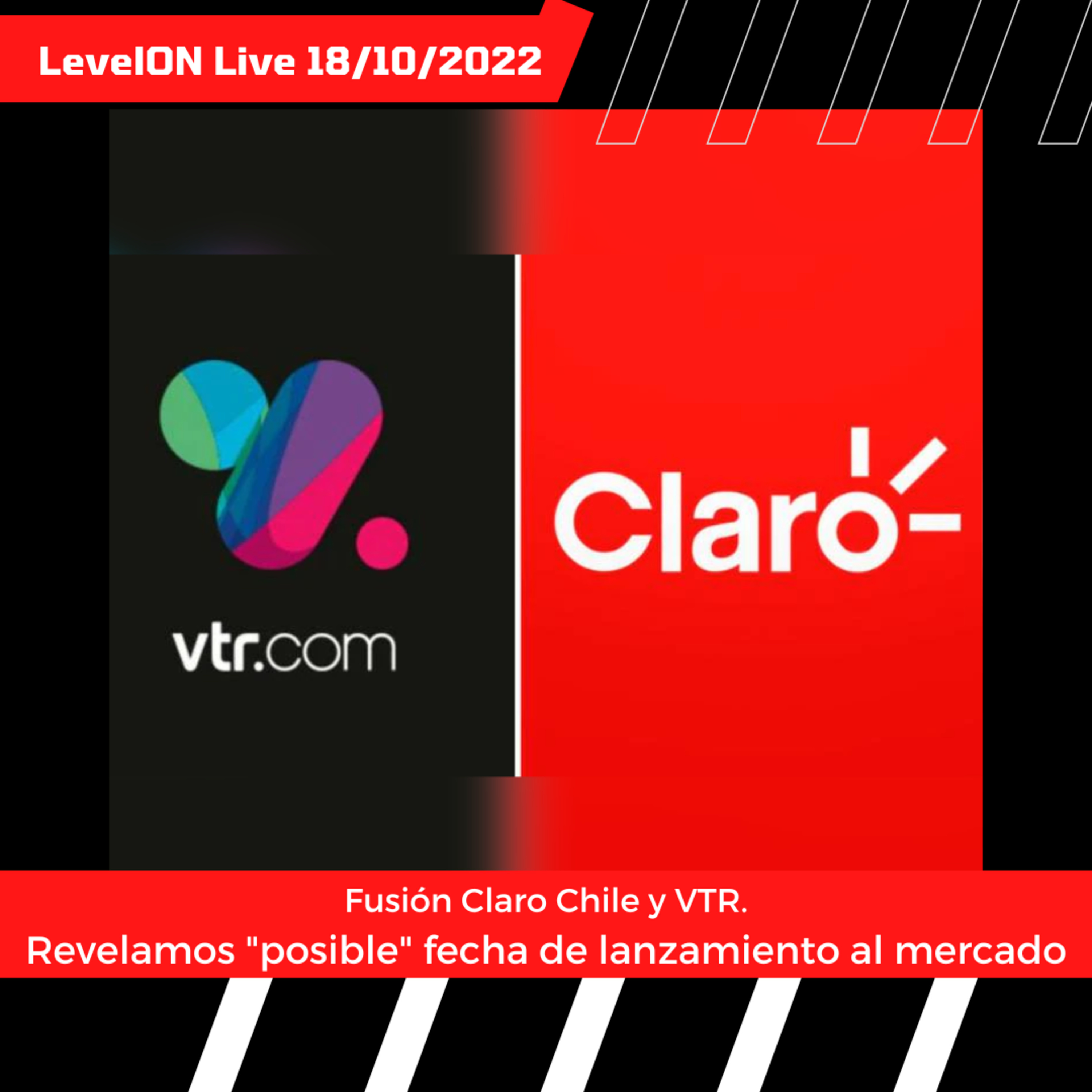 LevelON Live - Revelamos "posible" fecha de lanzamiento de la fusión Claro Chile - VTR episode artwork