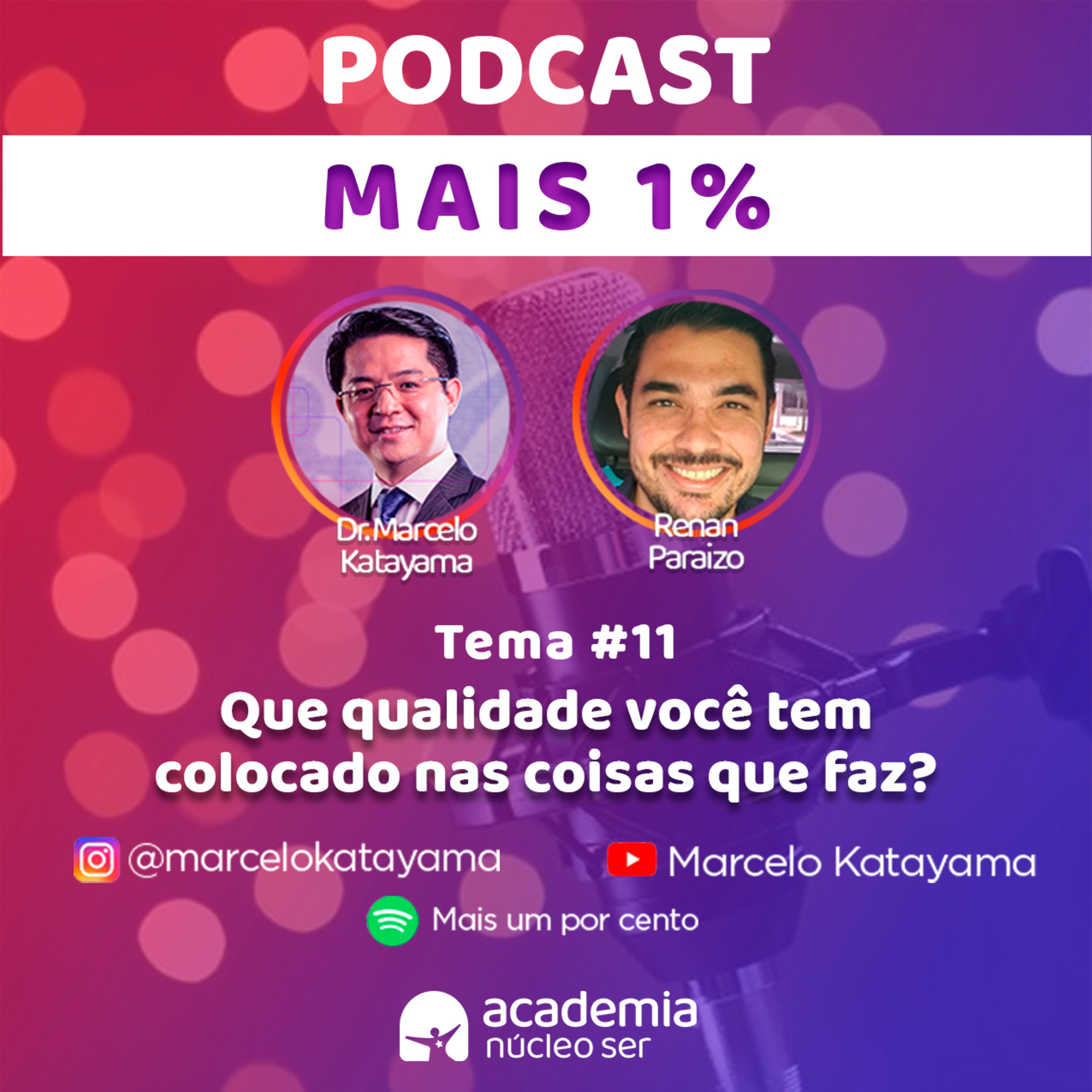 MAIS 1% - Ep.11- Que qualidade você vem colocando nas coisas que faz? episode artwork