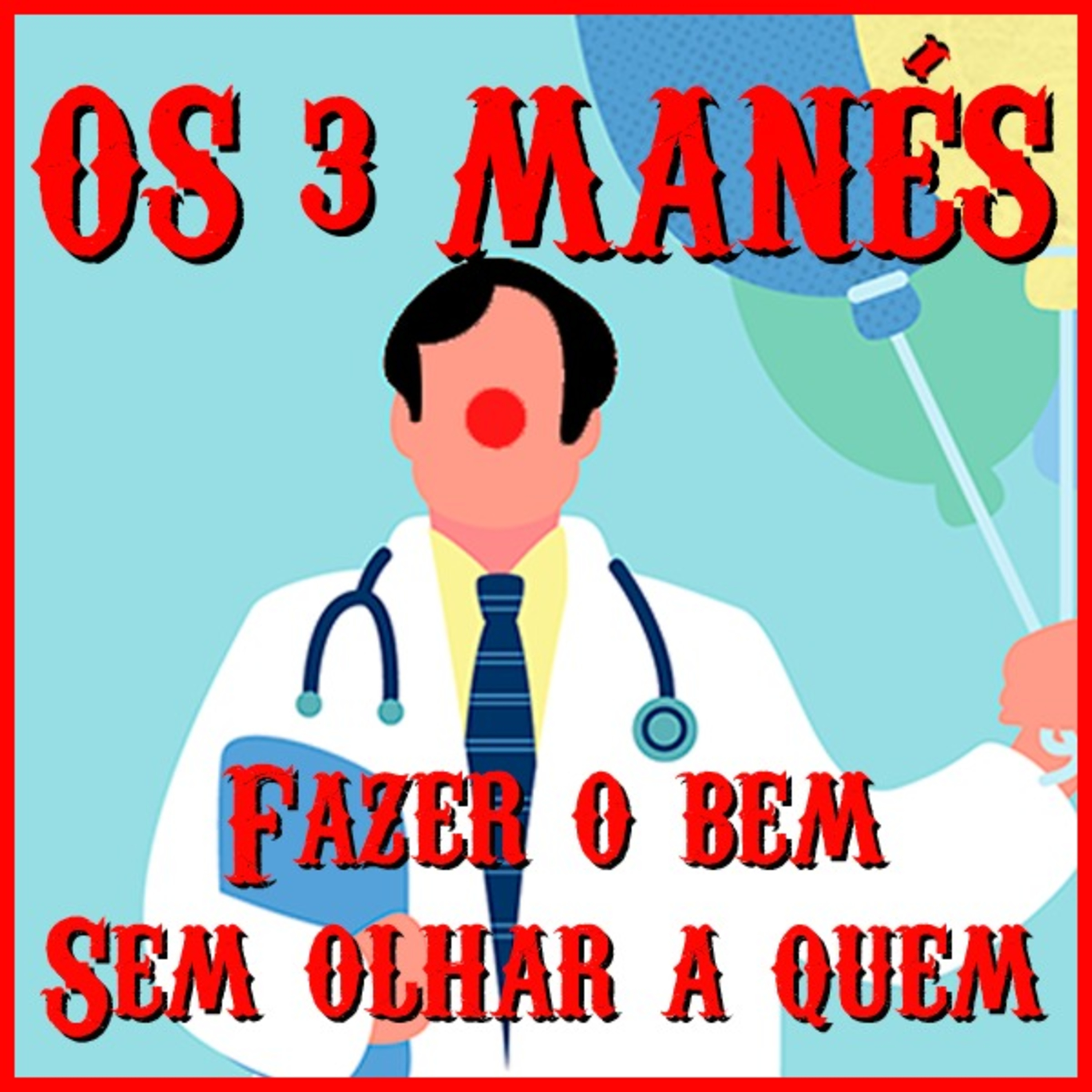 Fazer o bem, sem olhar a quem ! - #13 episode artwork