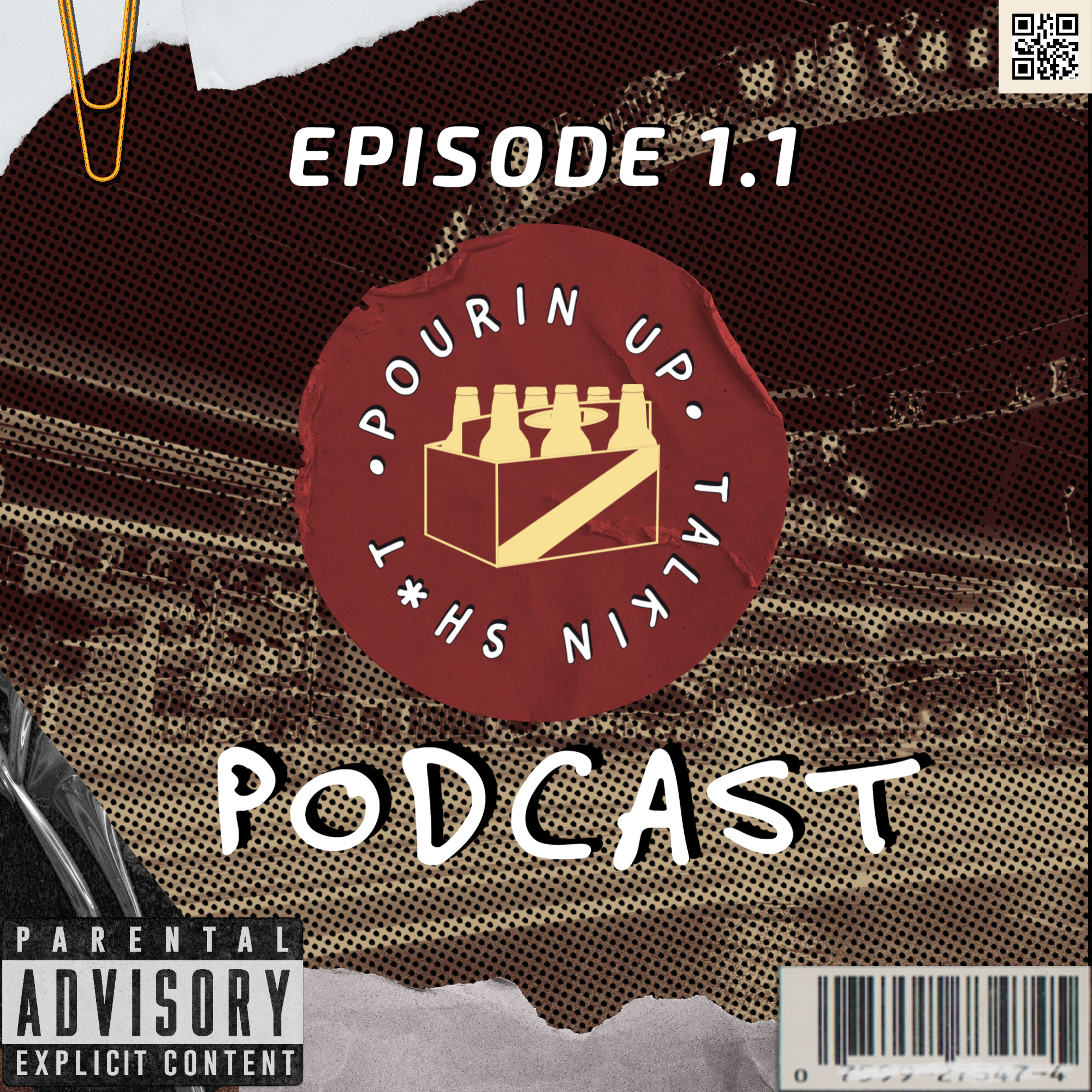 EP 1.1 Pourin Up & Talkin Sh*t  episode artwork