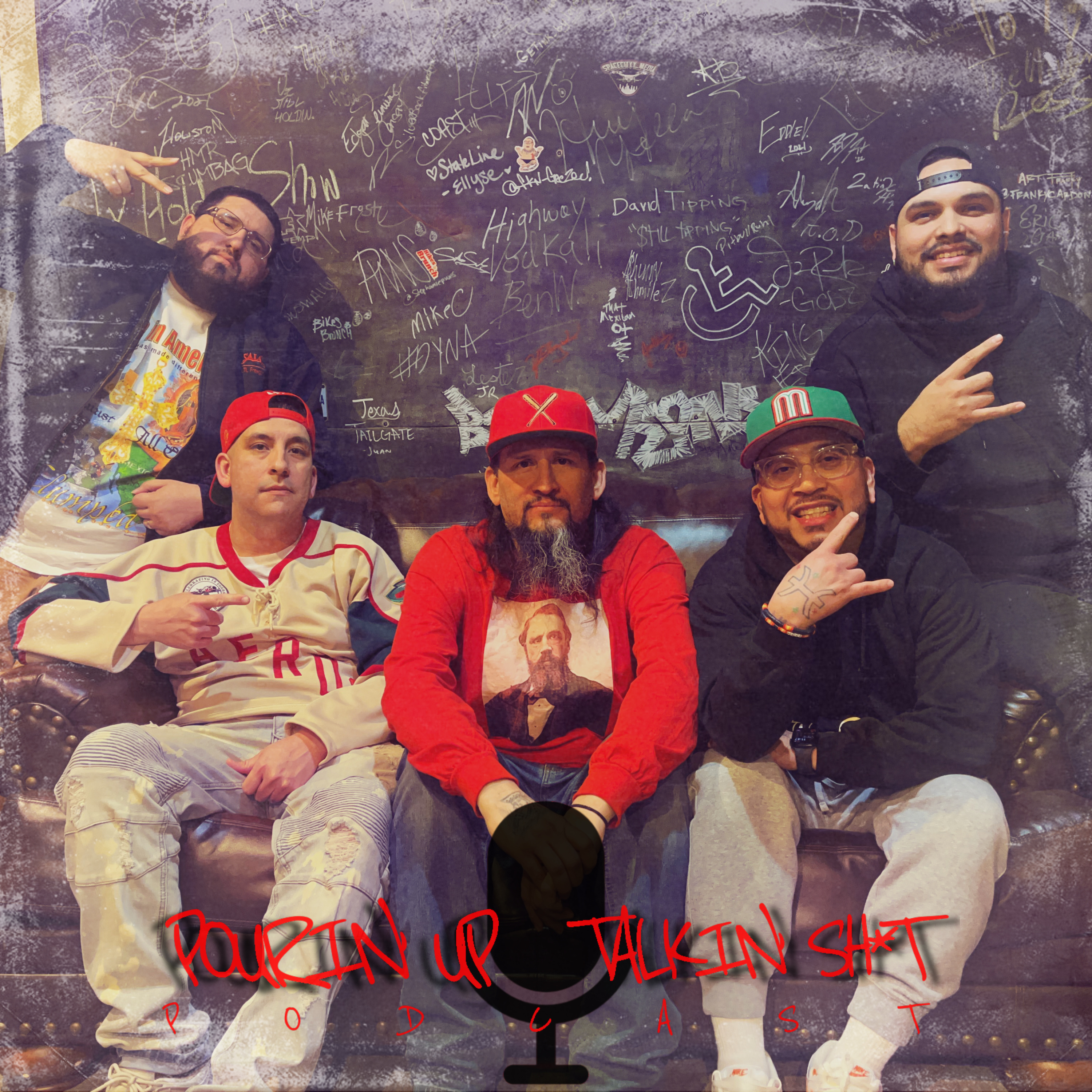 POURIN\' UP & TALKIN\' SH*T!