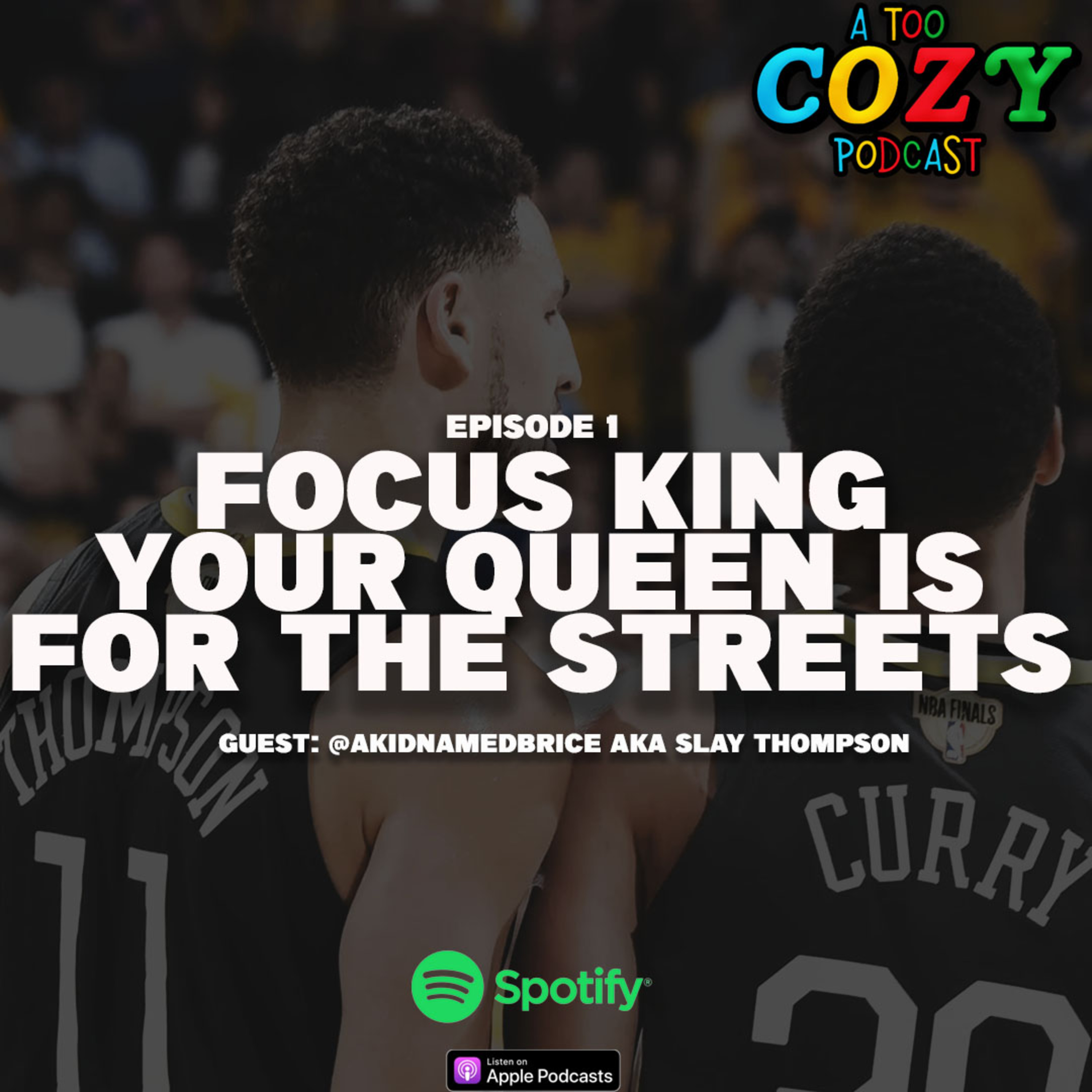 Focus King Your Queen Is For The Streets episode artwork