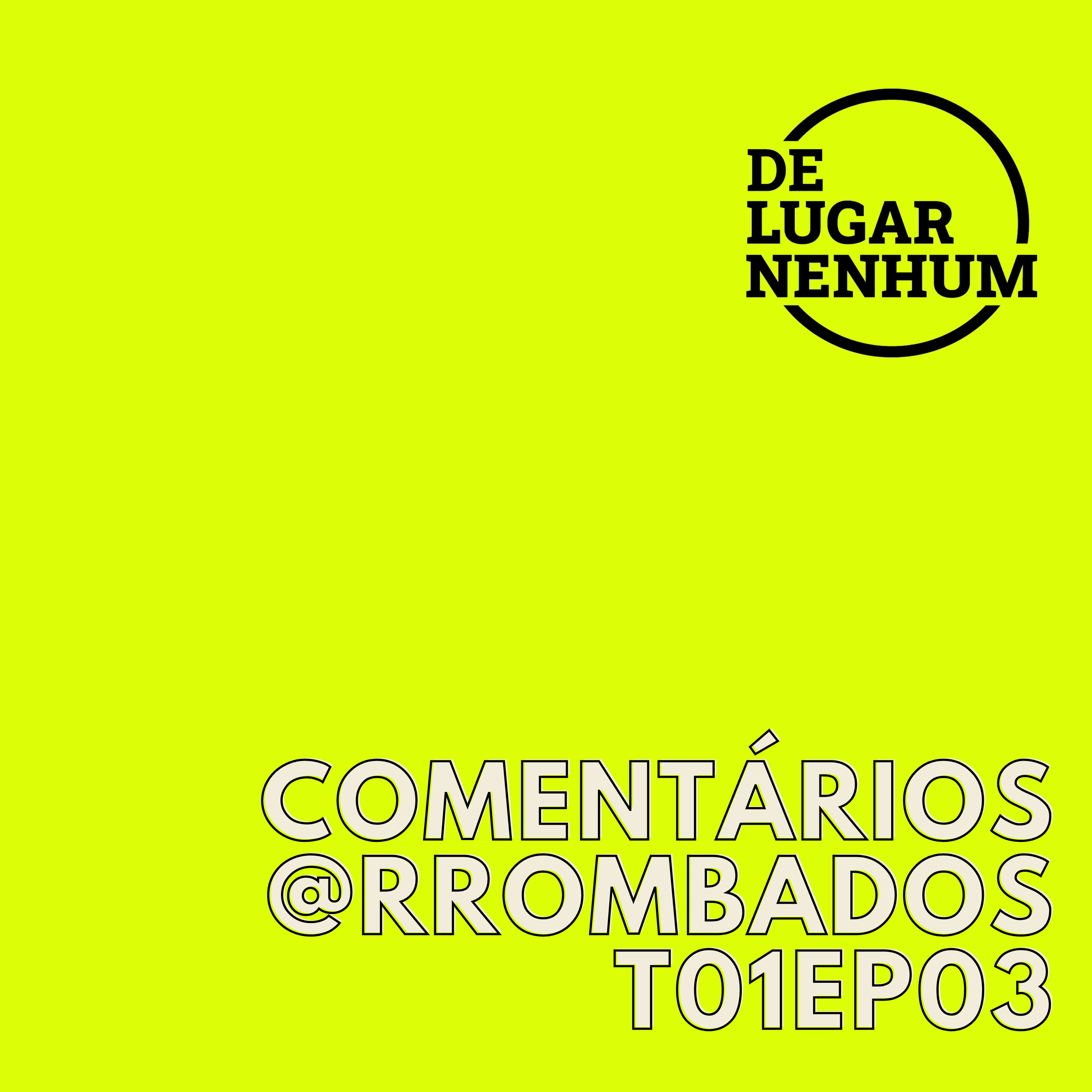 De Lugar Nenhum - Podcast