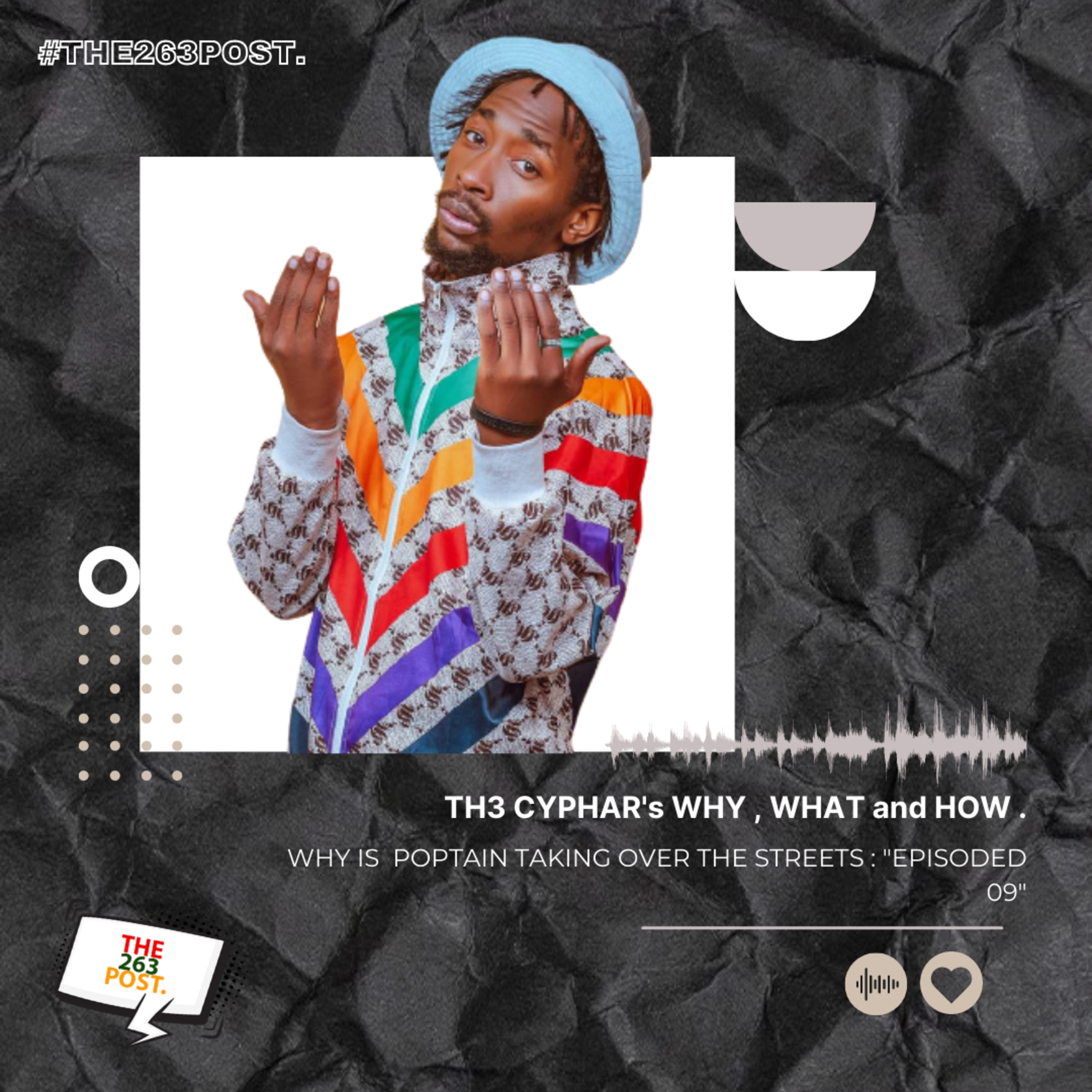 Why is Poptain taking over the streets , Zim Hip Hop + more.