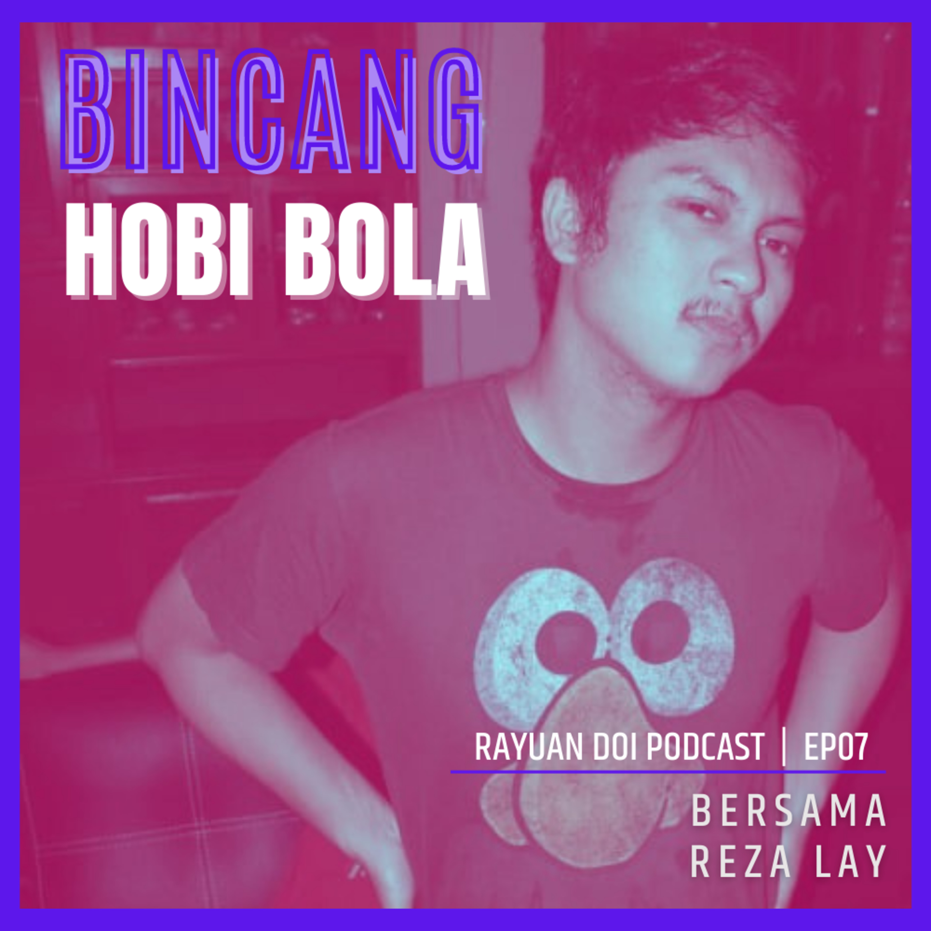 RDP (Rayuan Doi Podcast)