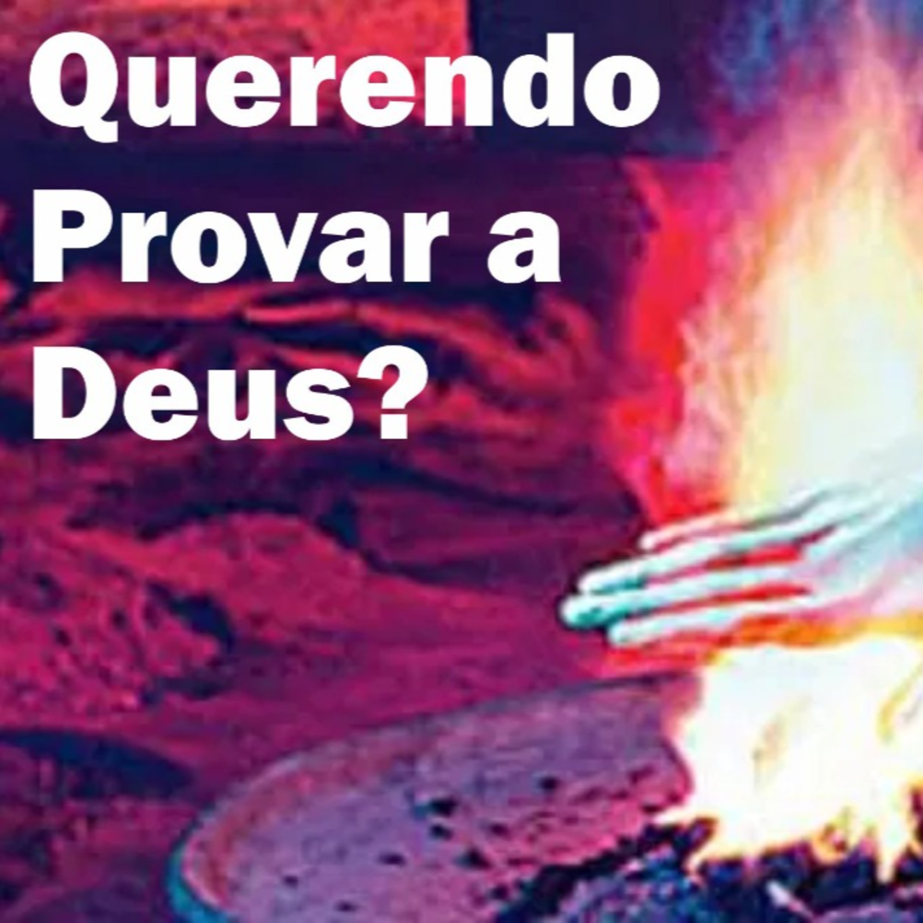 Querendo provar a Deus? episode artwork