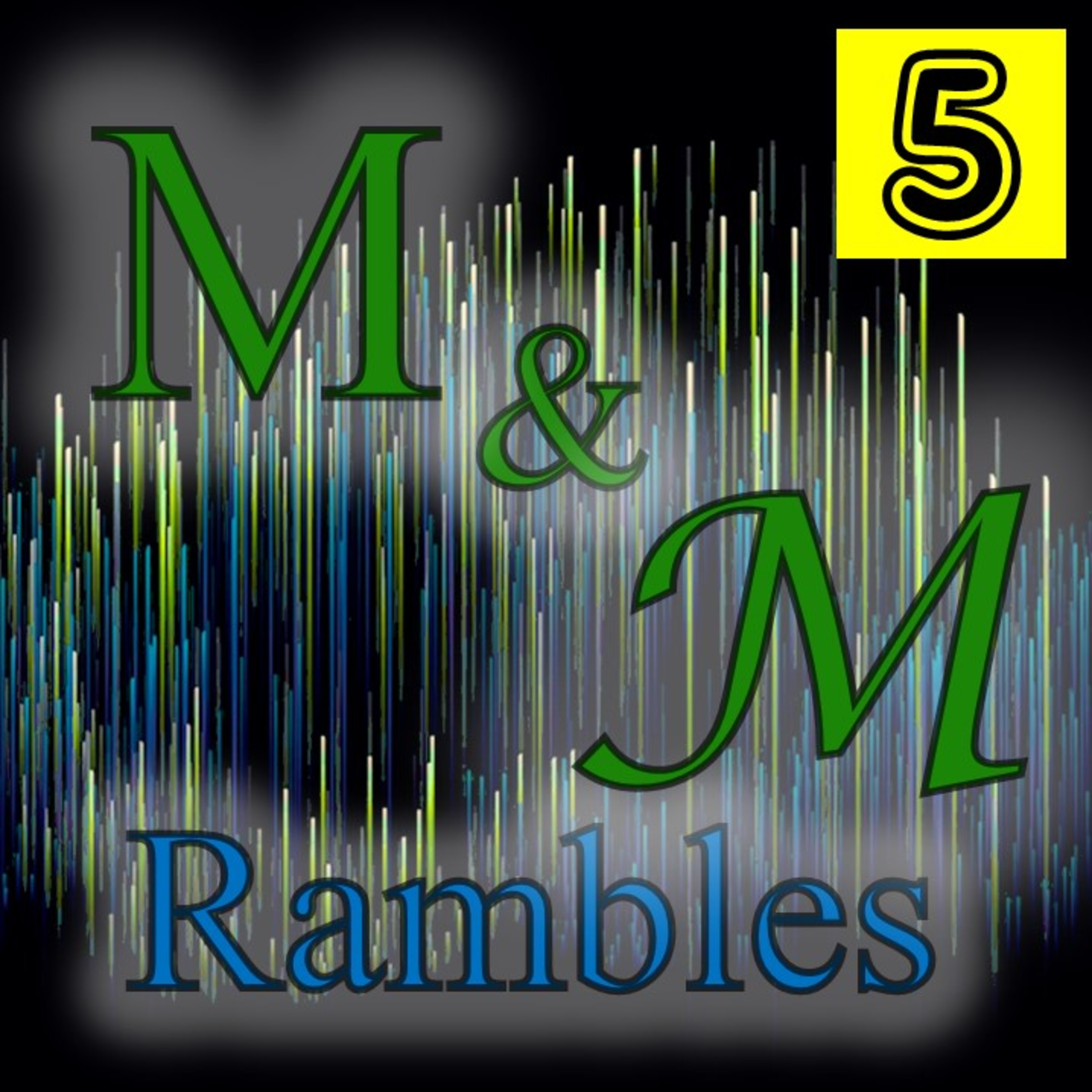 M & M Rambles