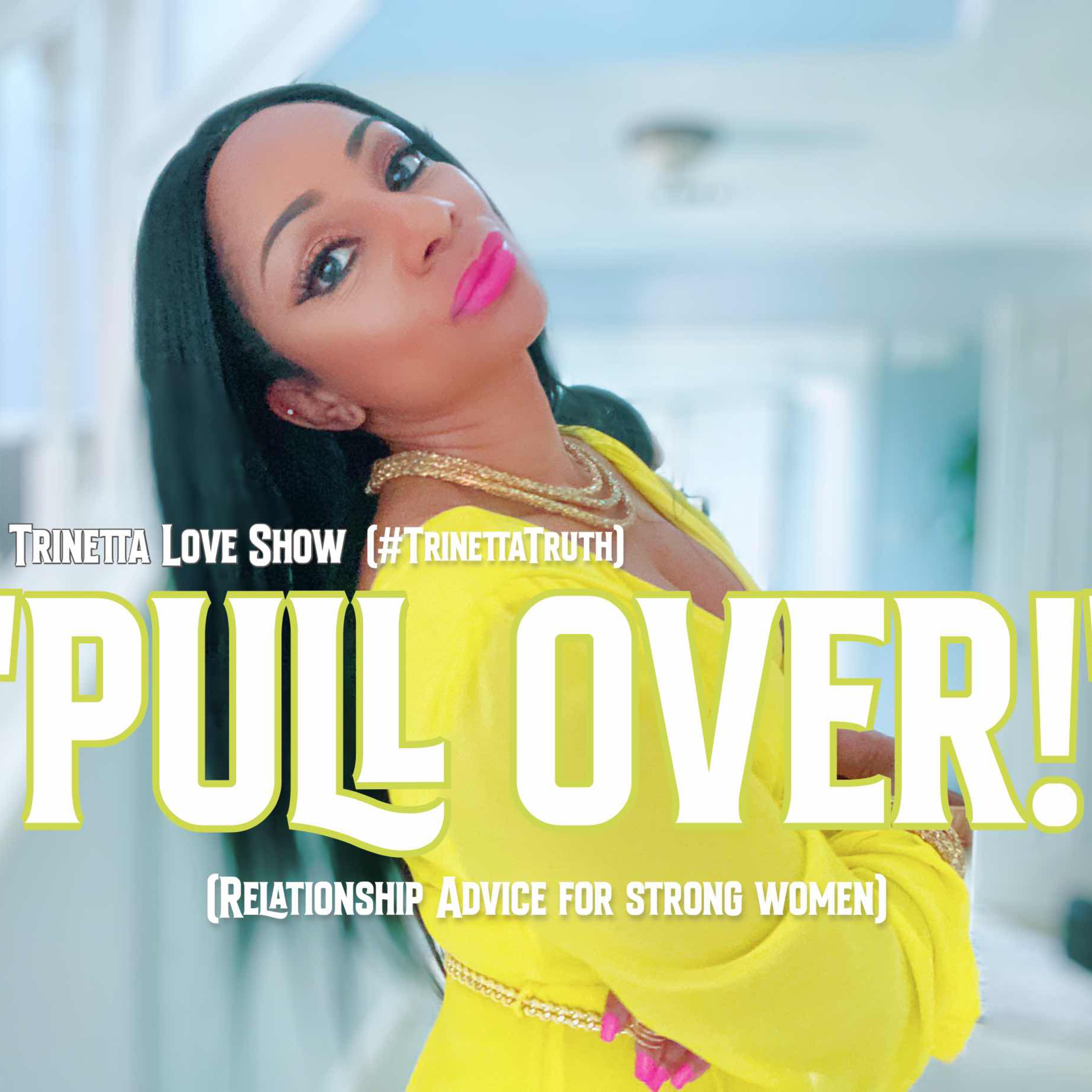 Pull Over (Relationship Advice for Strong Women) episode artwork