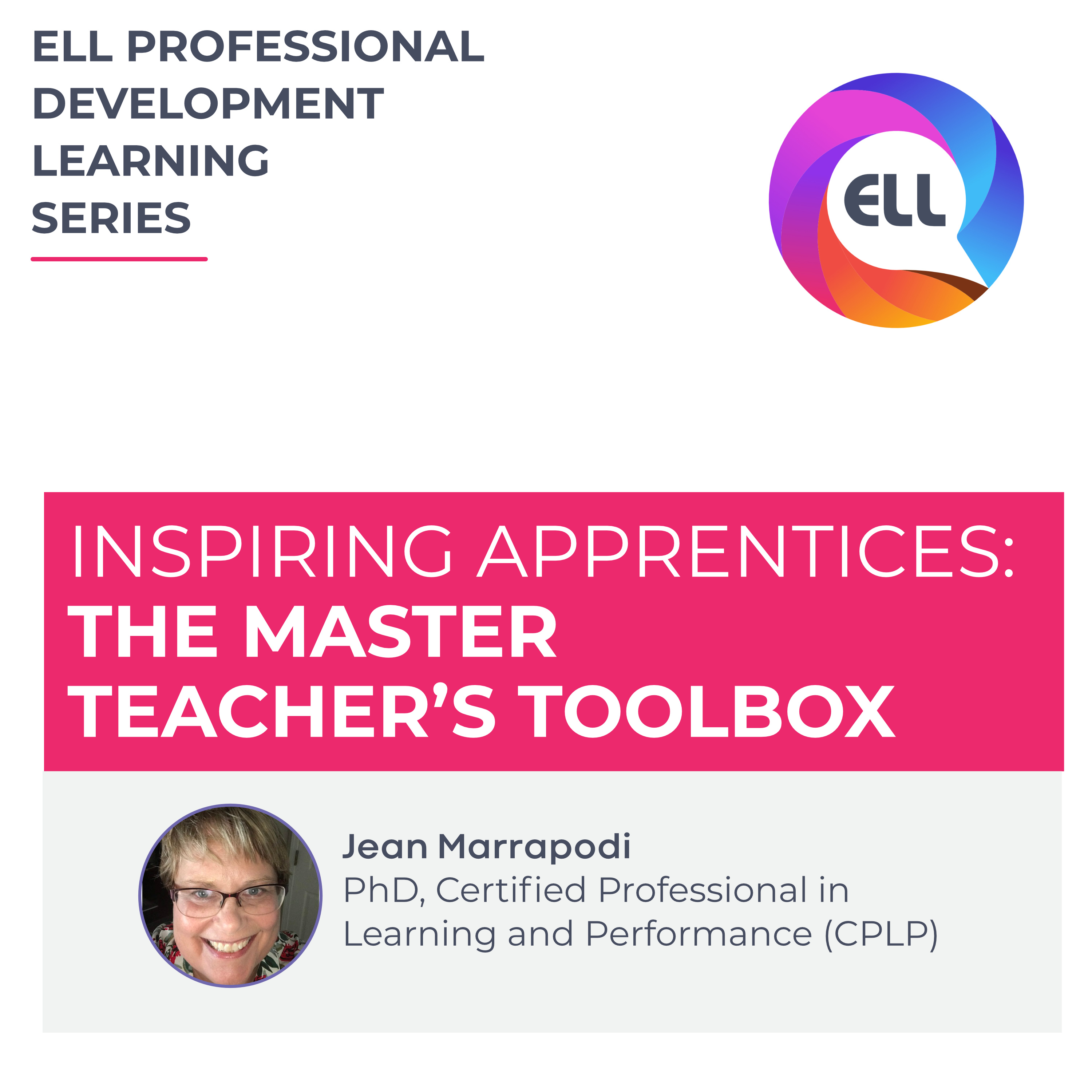 ELL PD Learning Series - March: Inspiring Apprentices: The Master Teacher’s Toolbox
