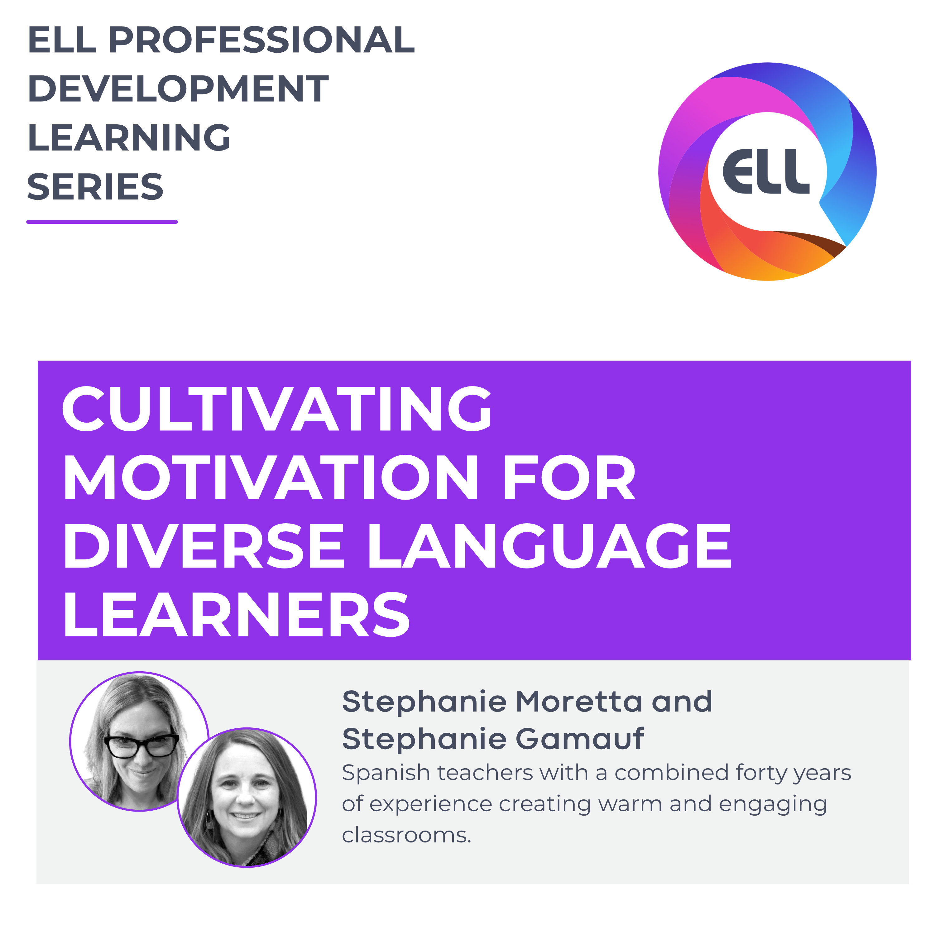 ELL PD Learning Series - July: Cultivating Motivation for Diverse Language Learners