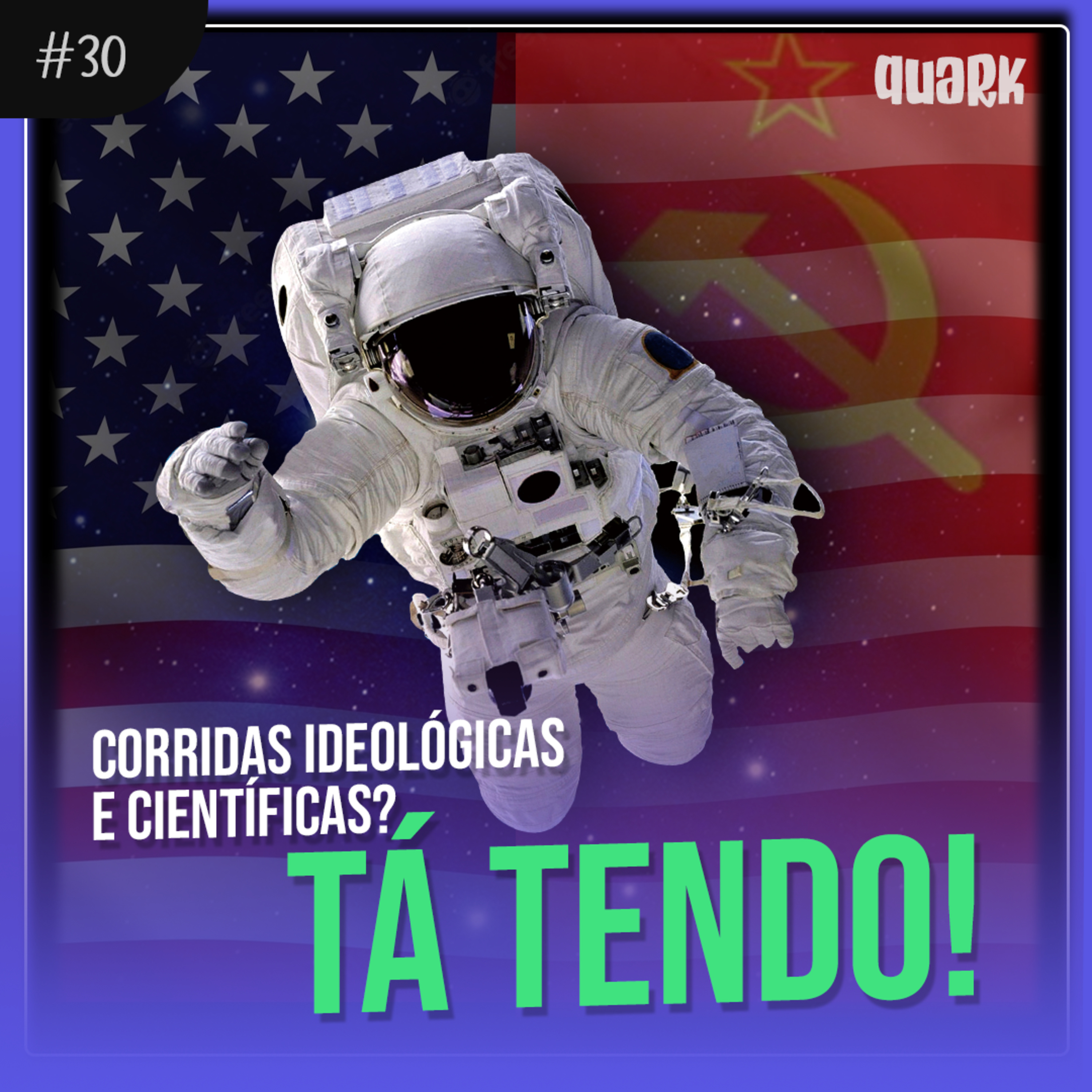 #30 - Corridas ideológicas e científicas? TÁ TENDO! episode artwork