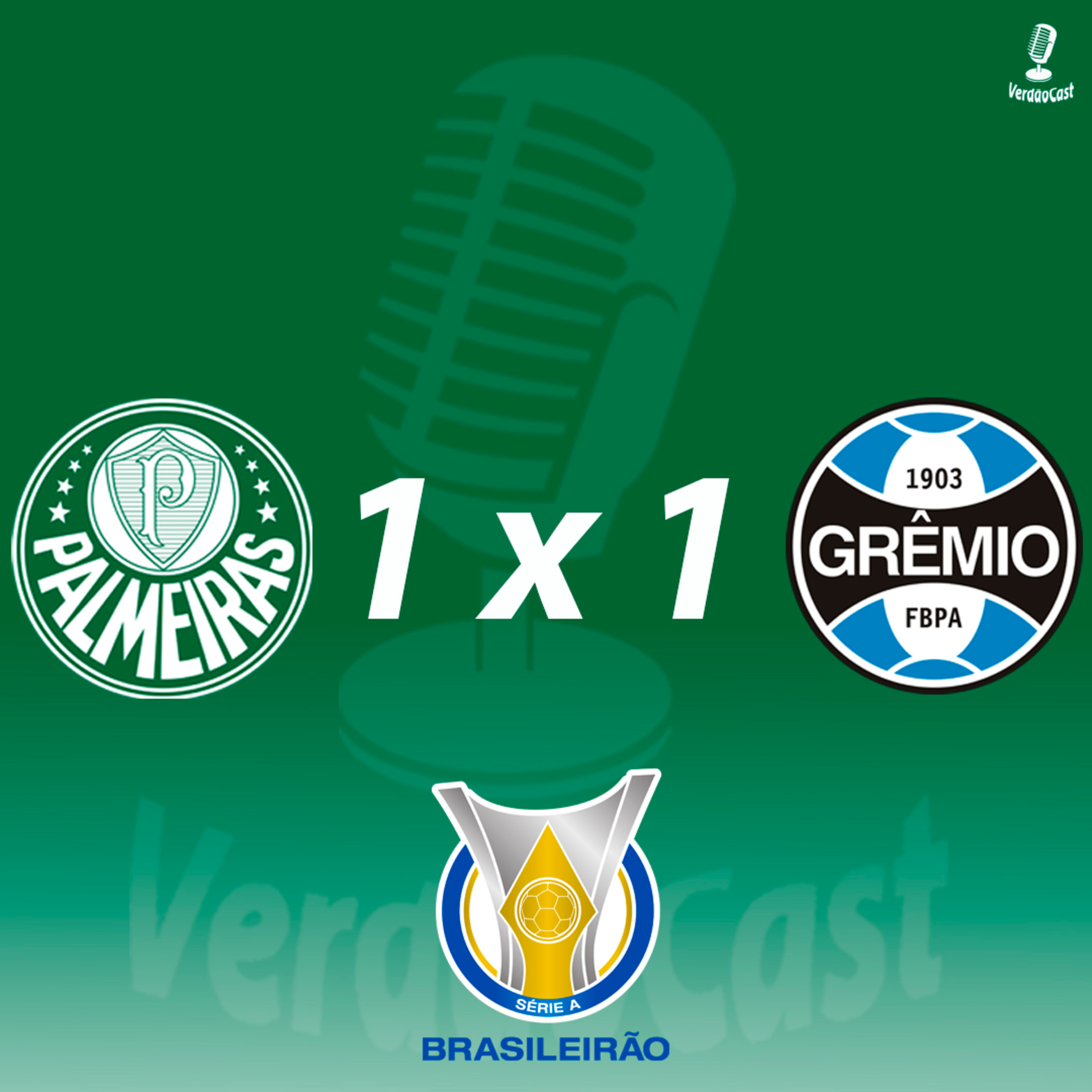 🟢 Ep. 2 - Palmeiras 1 x 1 Grêmio - VerdãoCast ⚪ episode artwork
