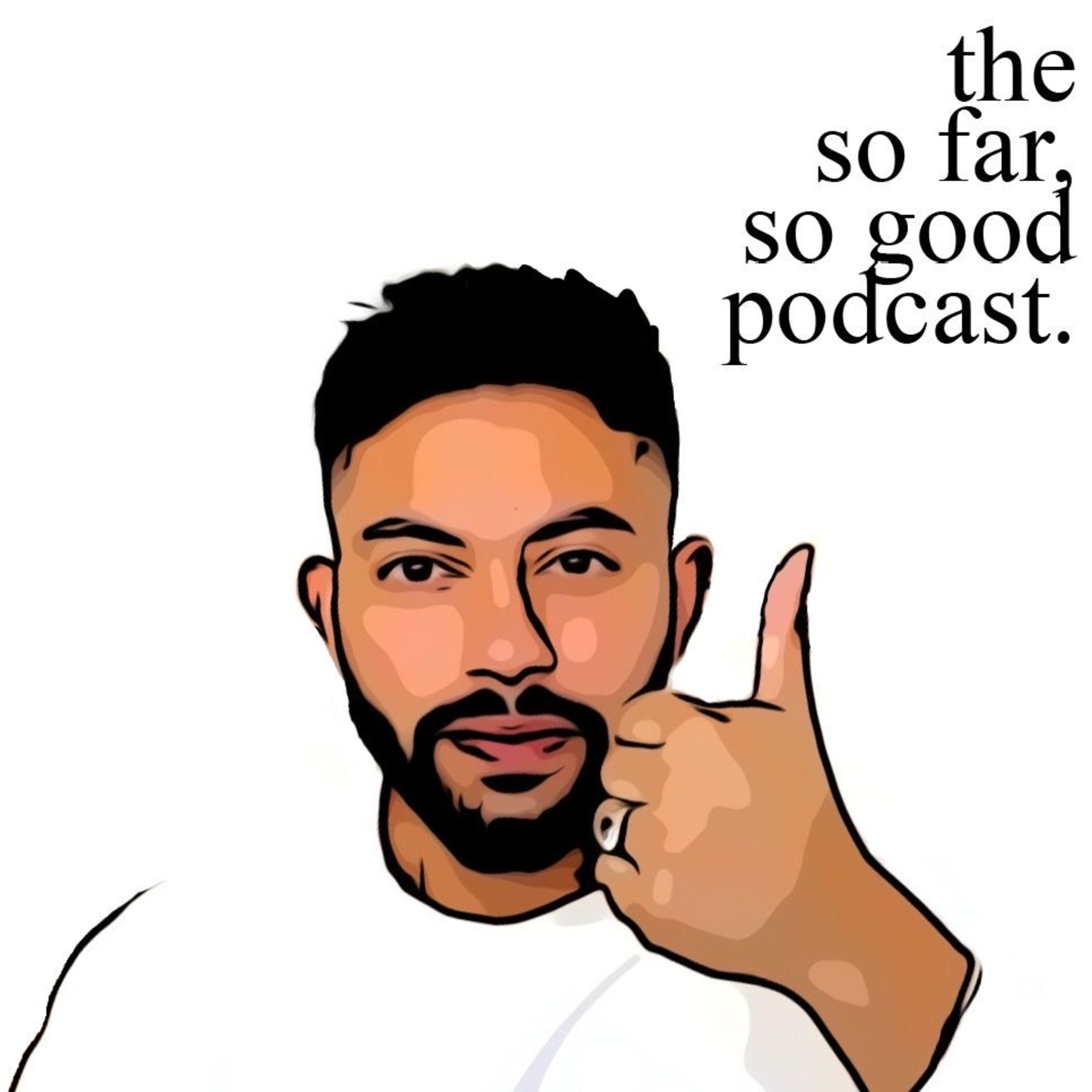 The So Far So Good Podcast