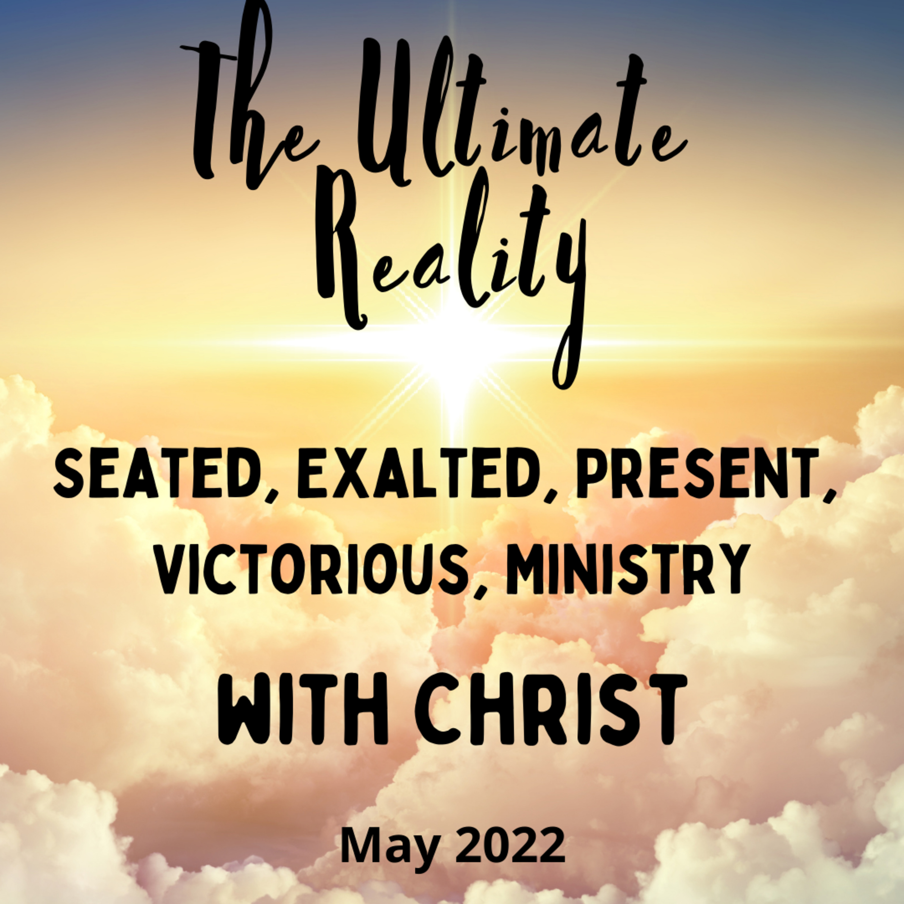 The Ultimate Reality: Present with Christ (5/15/22) episode artwork