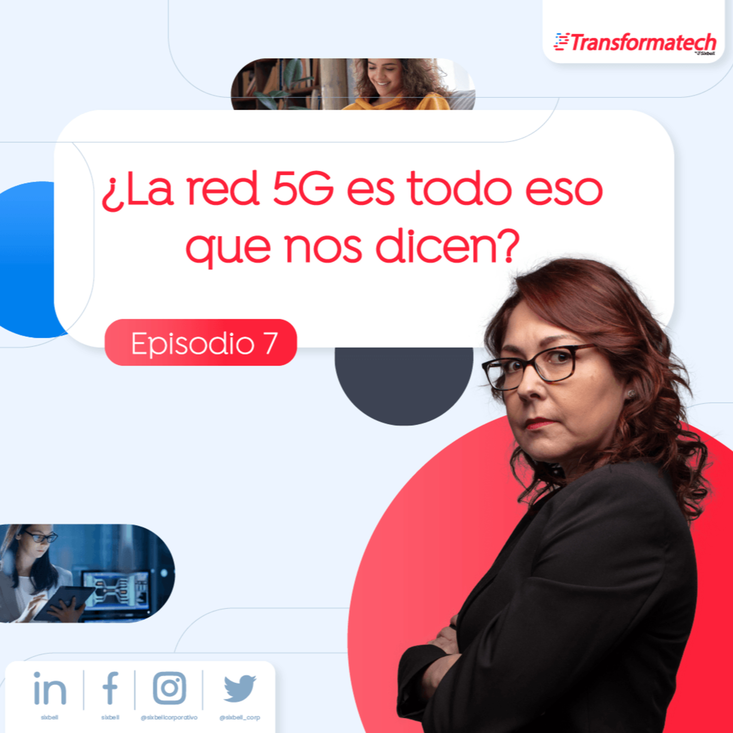 ¿La red 5G es todo eso que nos dicen? EP07 episode artwork