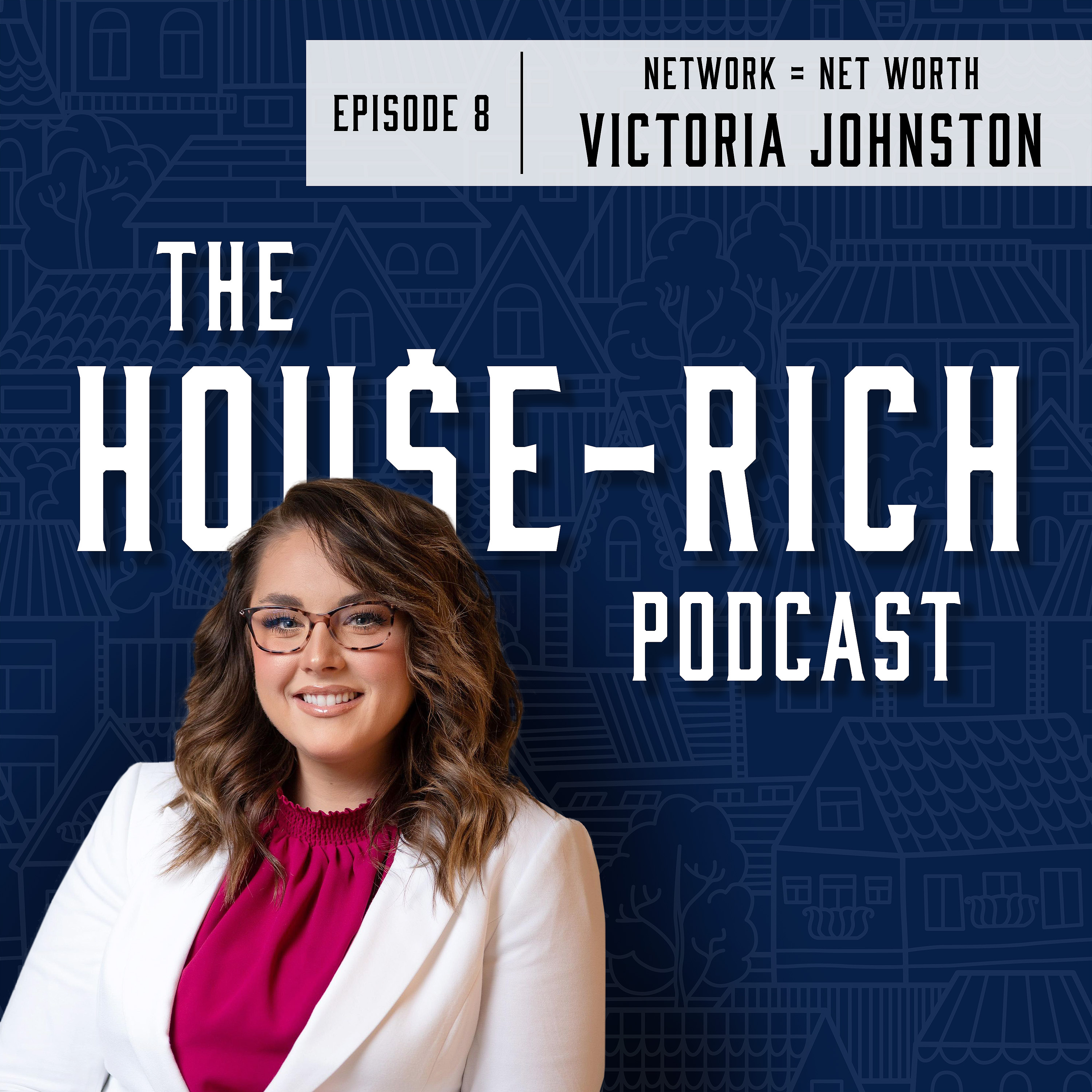 The House-Rich Podcast