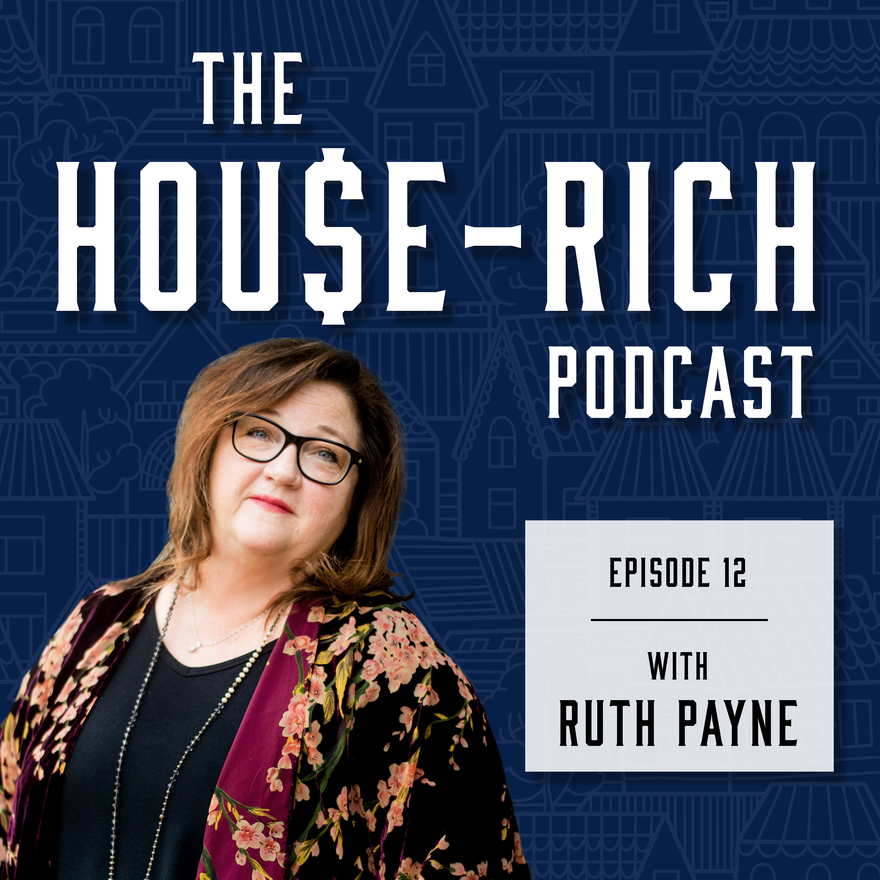 The House-Rich Podcast