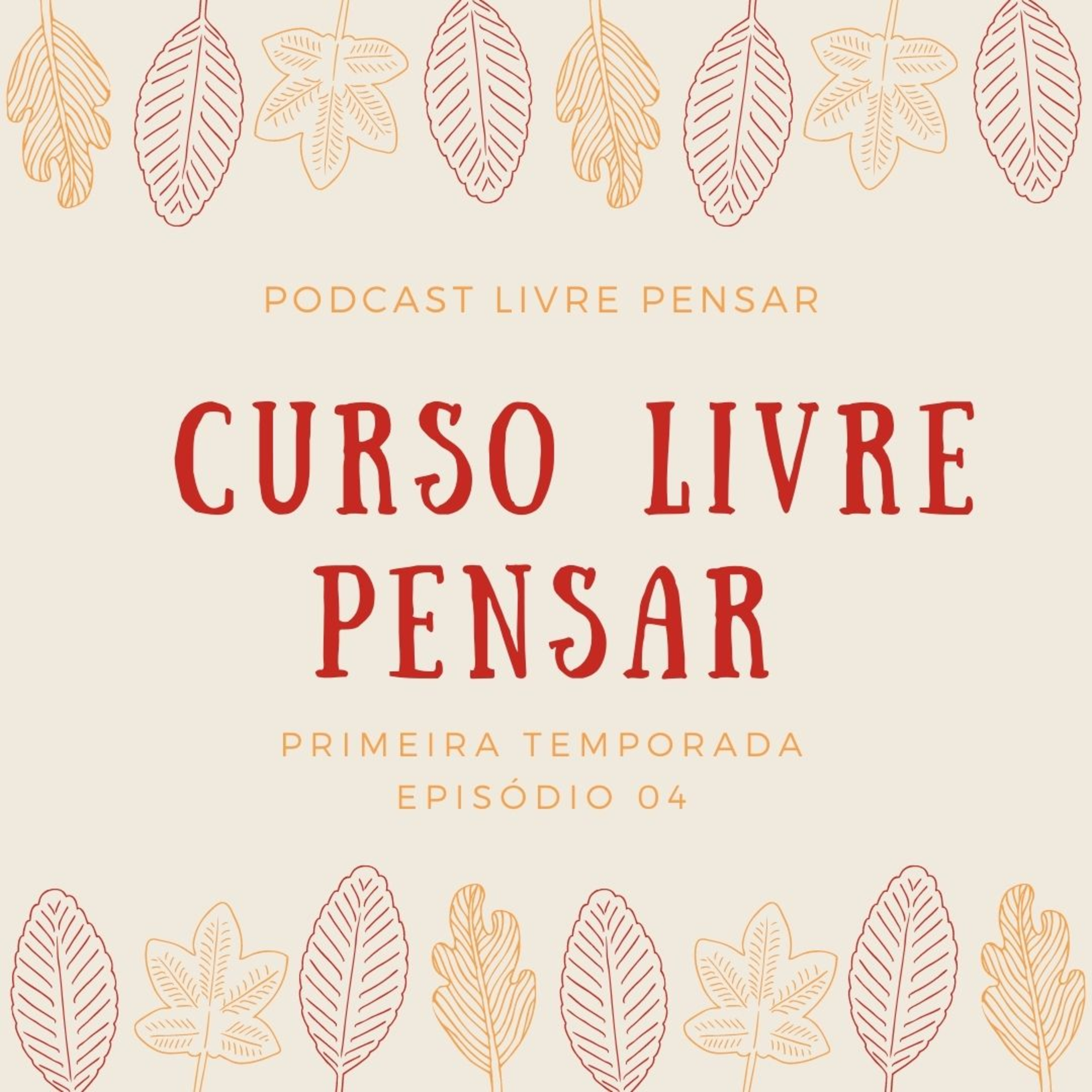 004 - Curso Livre Pensar episode artwork