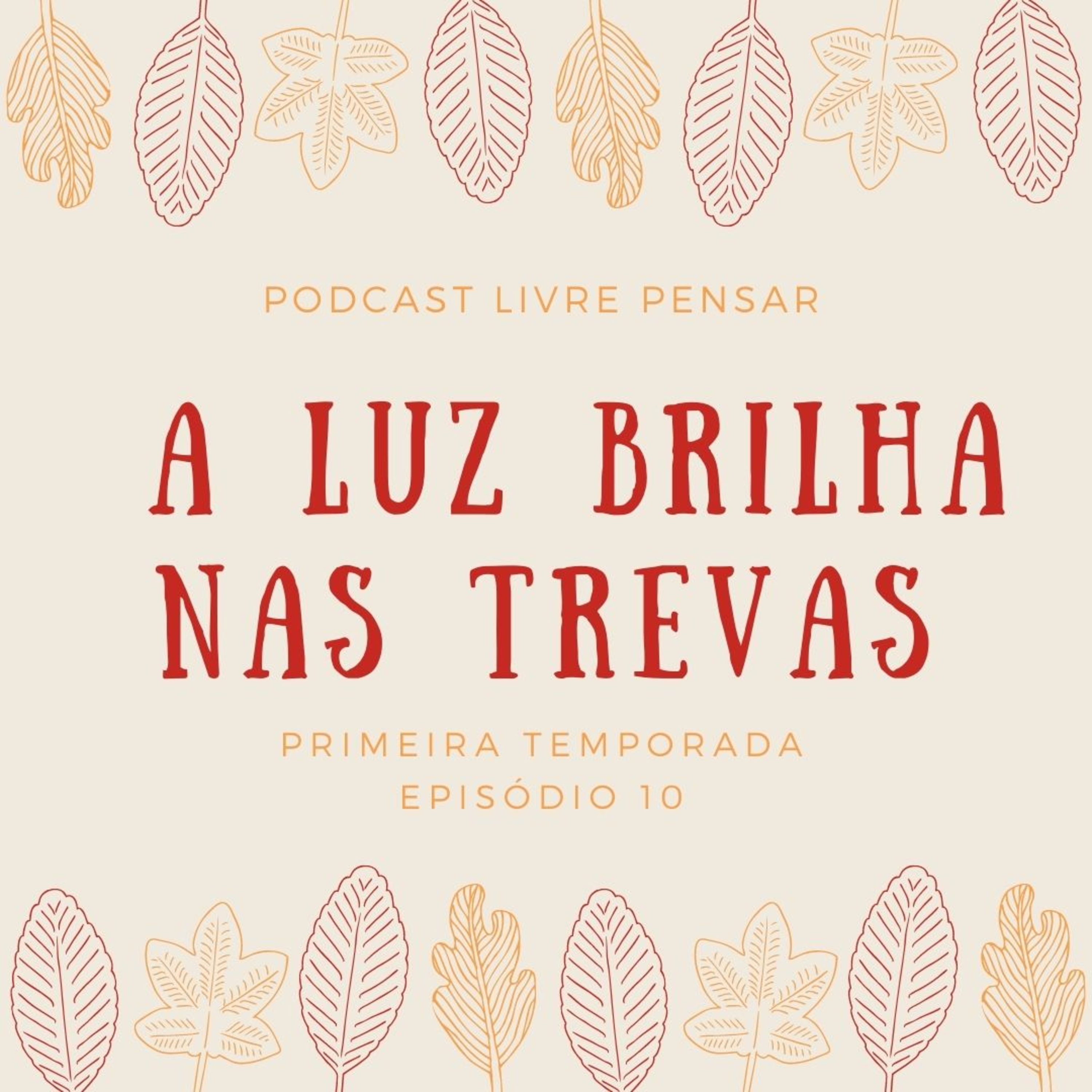 010 - A Luz Brilha nas Trevas