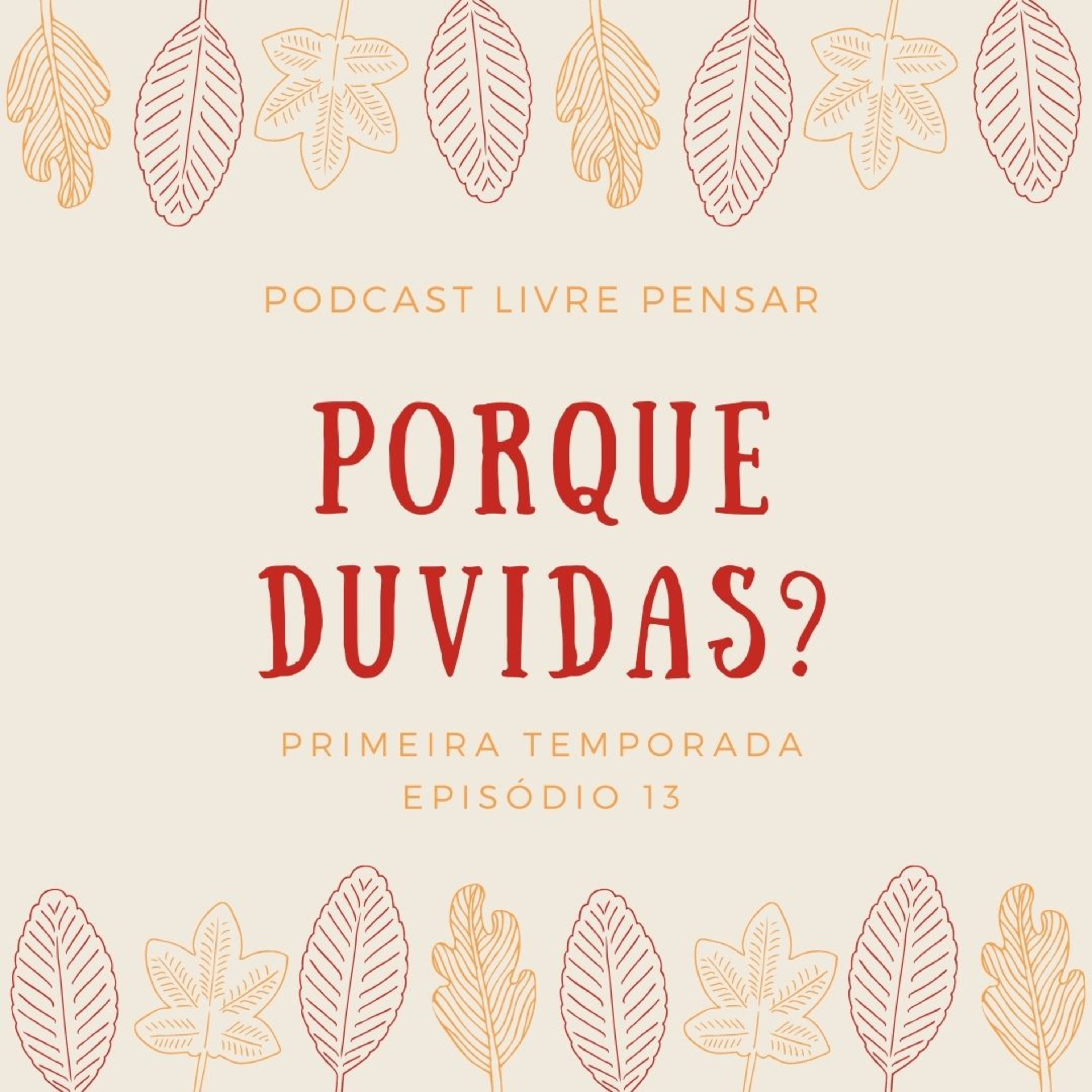 013 - Porque duvidas? episode artwork